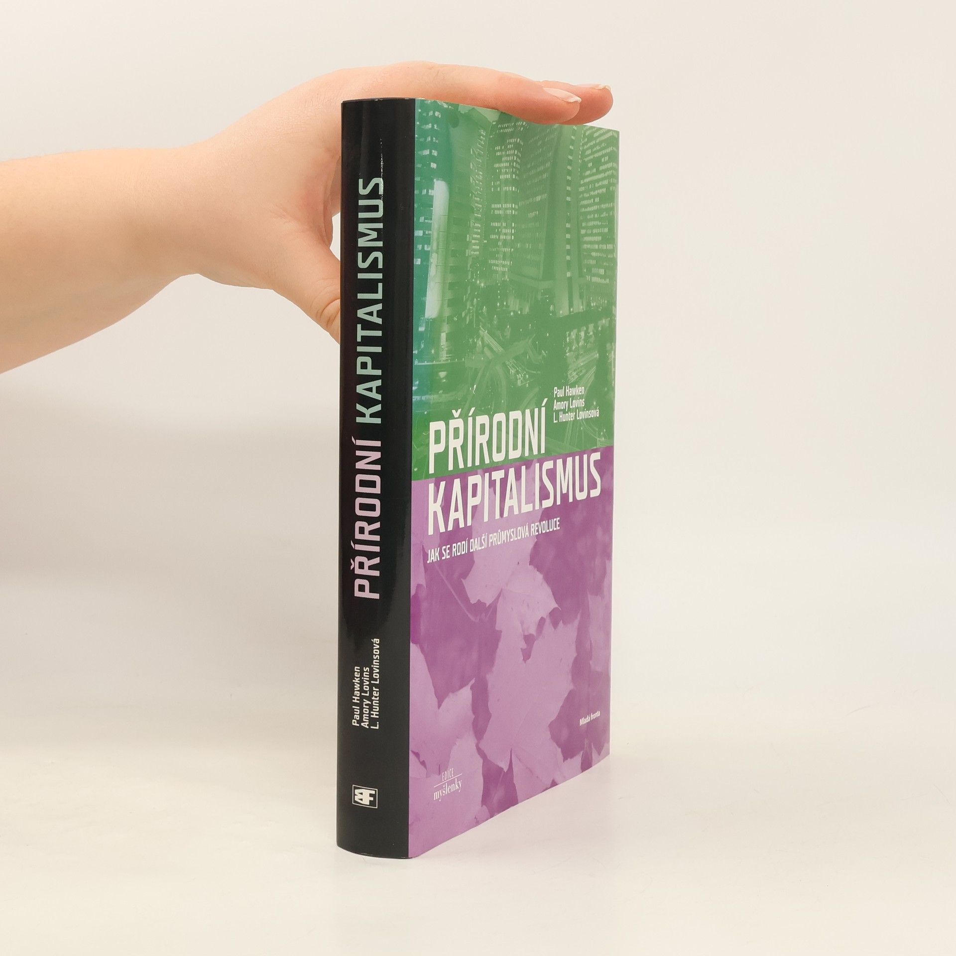 Paul Hawken Přírodní kapitalismus. Jak se rodí další průmyslová revoluce