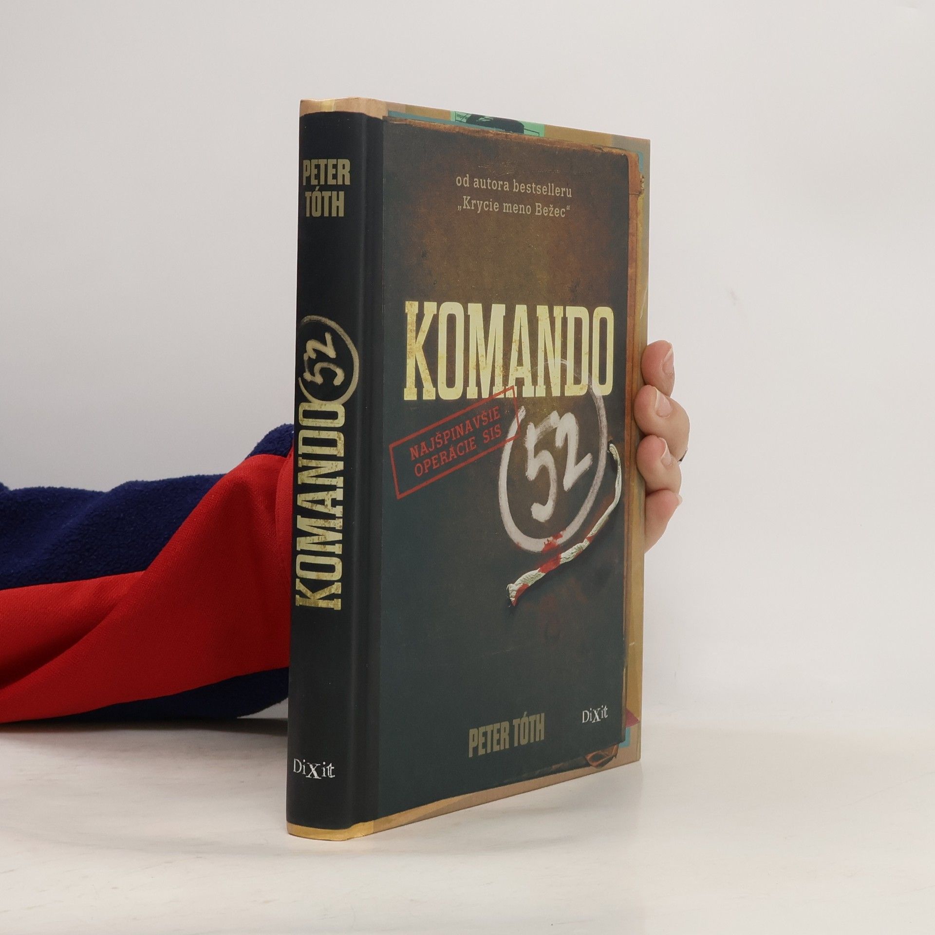 Peter Tóth Komando 52 : najšpinavšie operácie SIS
