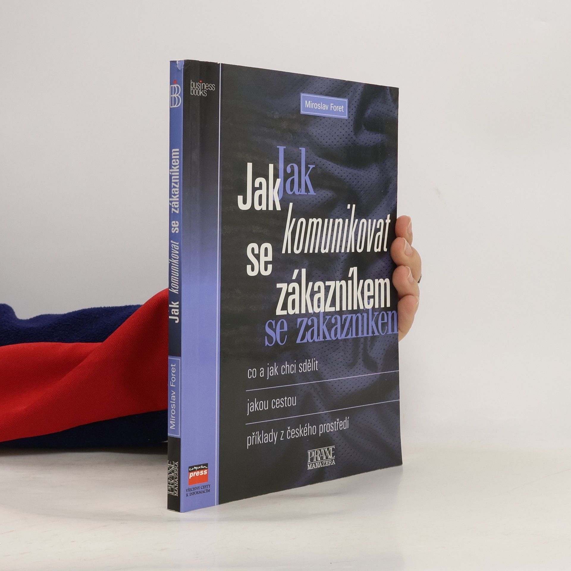 Miroslav Foret Jak komunikovat se zákazníkem