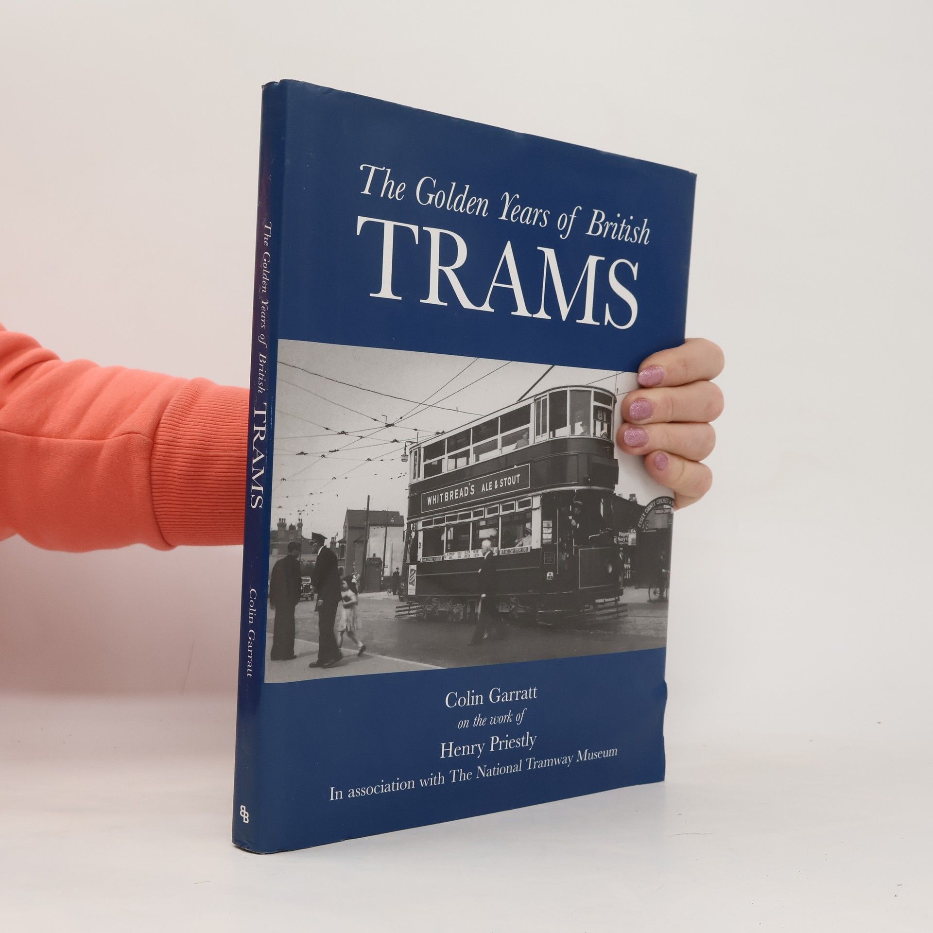 Colin Garratt The Golden Years of British Trams