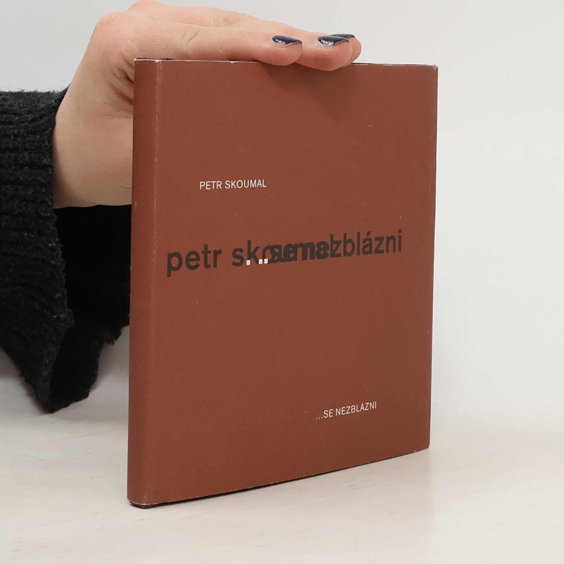 Petr Skoumal ...se nezblázni