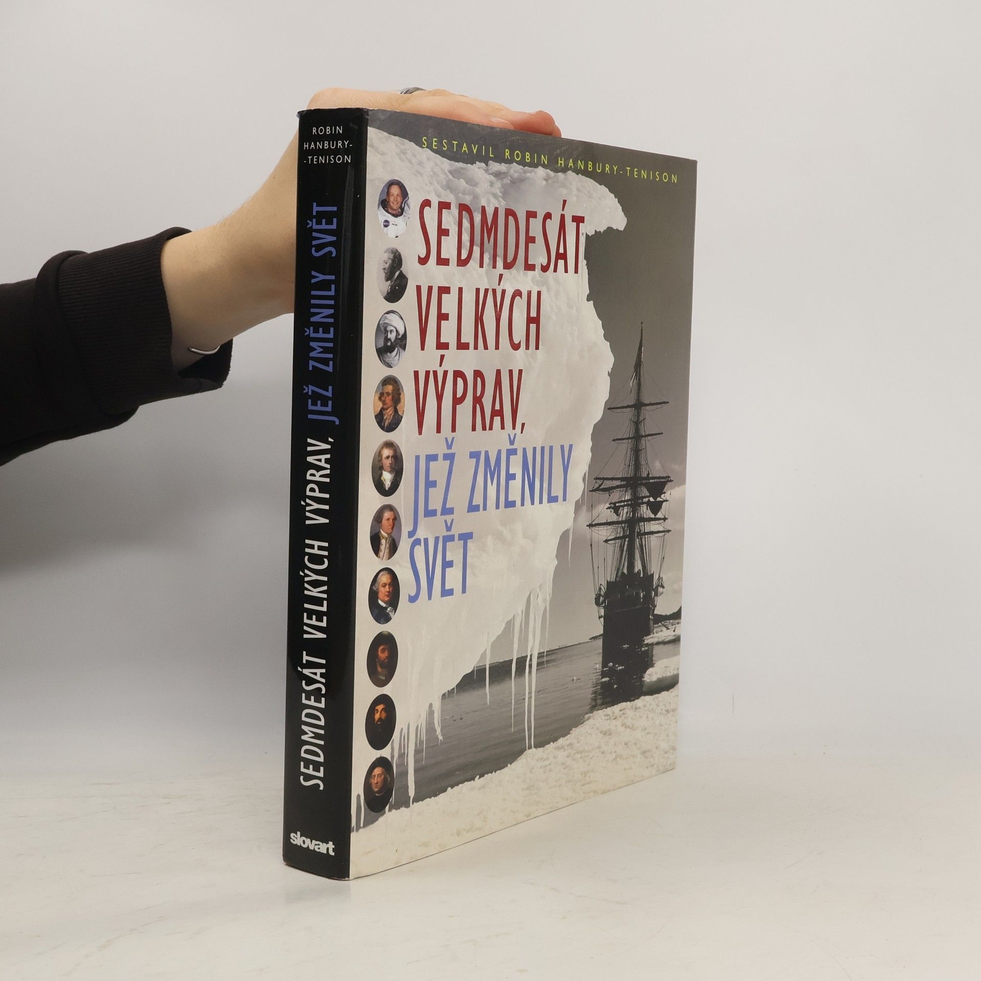 Robin Hanbury Tenison Sedmdesát velkých výprav, jež změnily svět