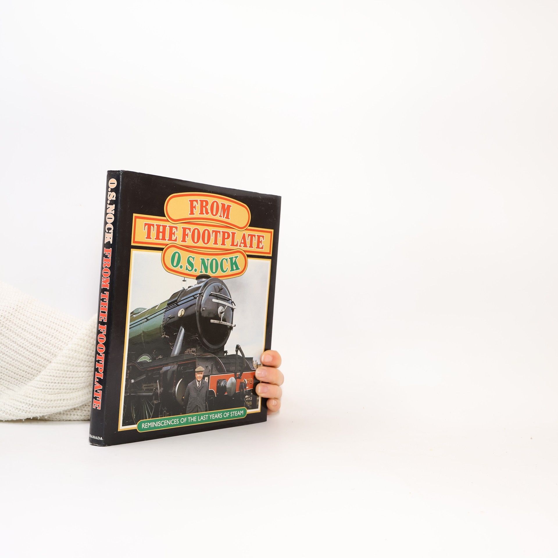 Oswald Stevens Nock From the Footplate