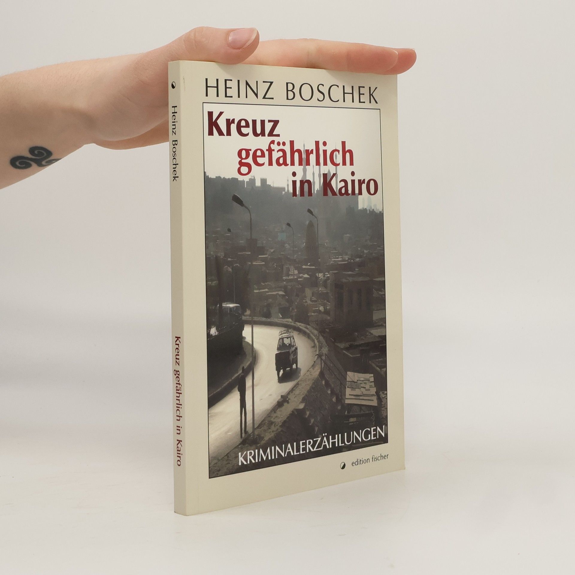 Heinz Boschek Kreuz gefährlich in Kairo