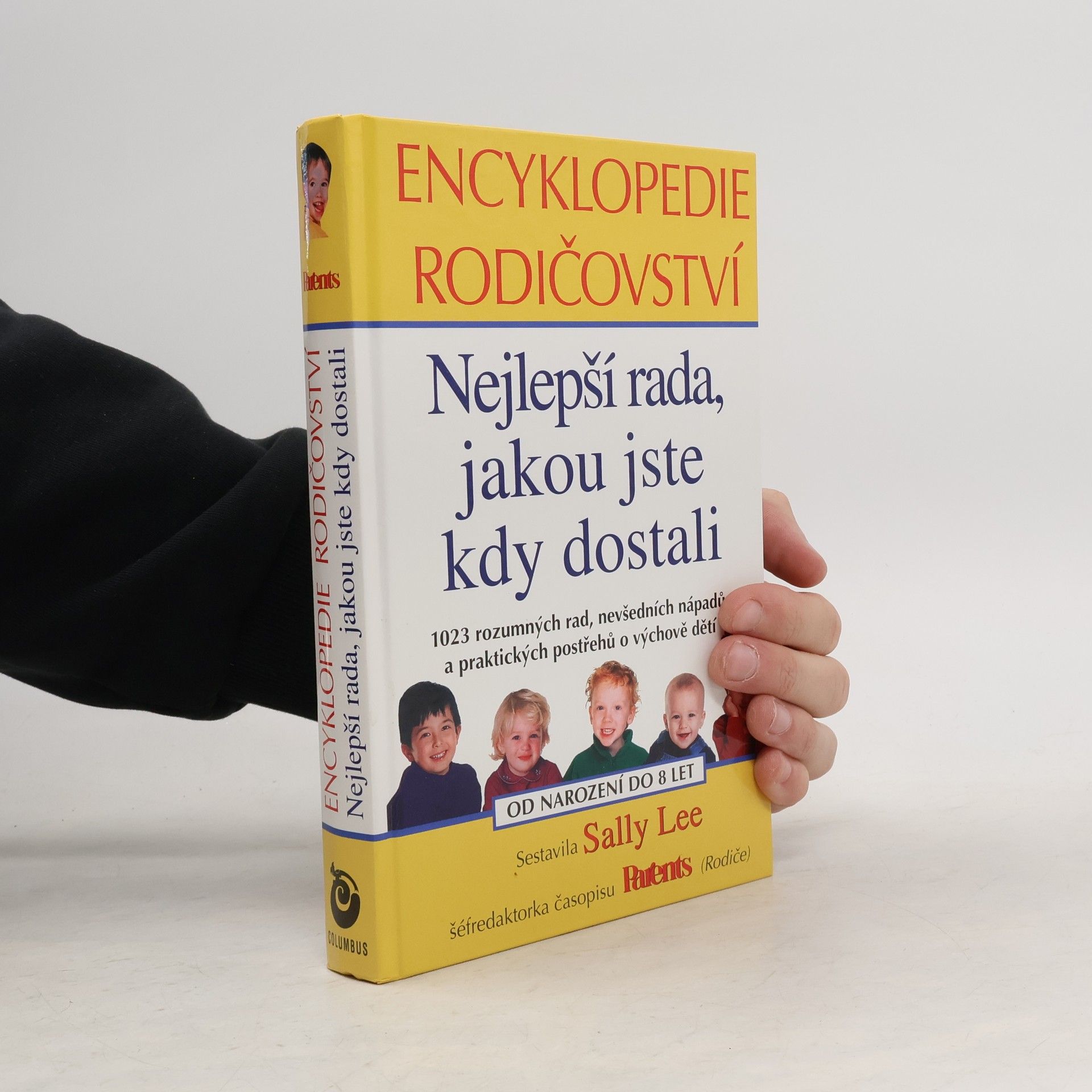 Sally Lee Nejlepší rada, jakou jste kdy dostali. Encyklopedie rodičovství