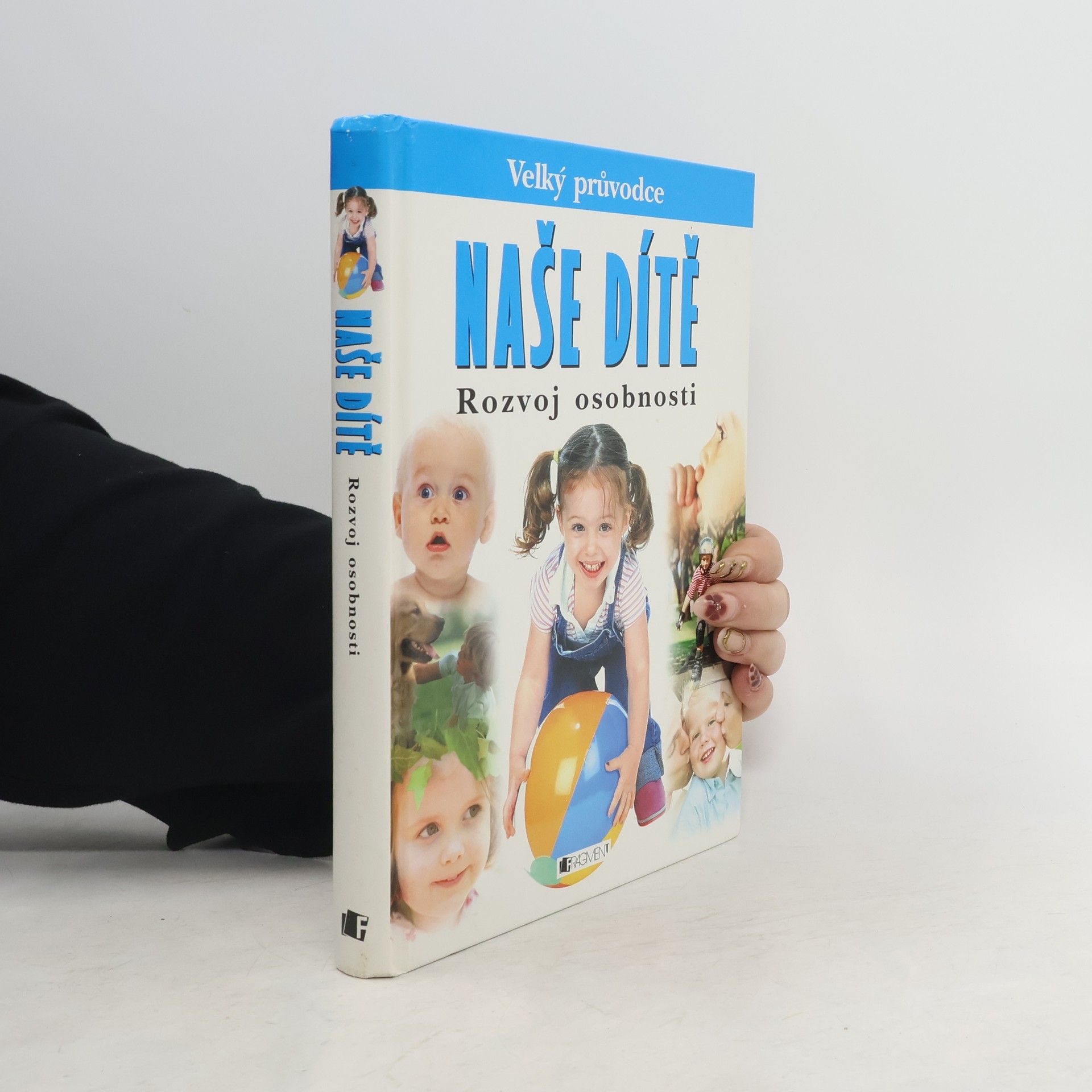 Dorothy Einon Naše dítě. Rozvoj osobnosti