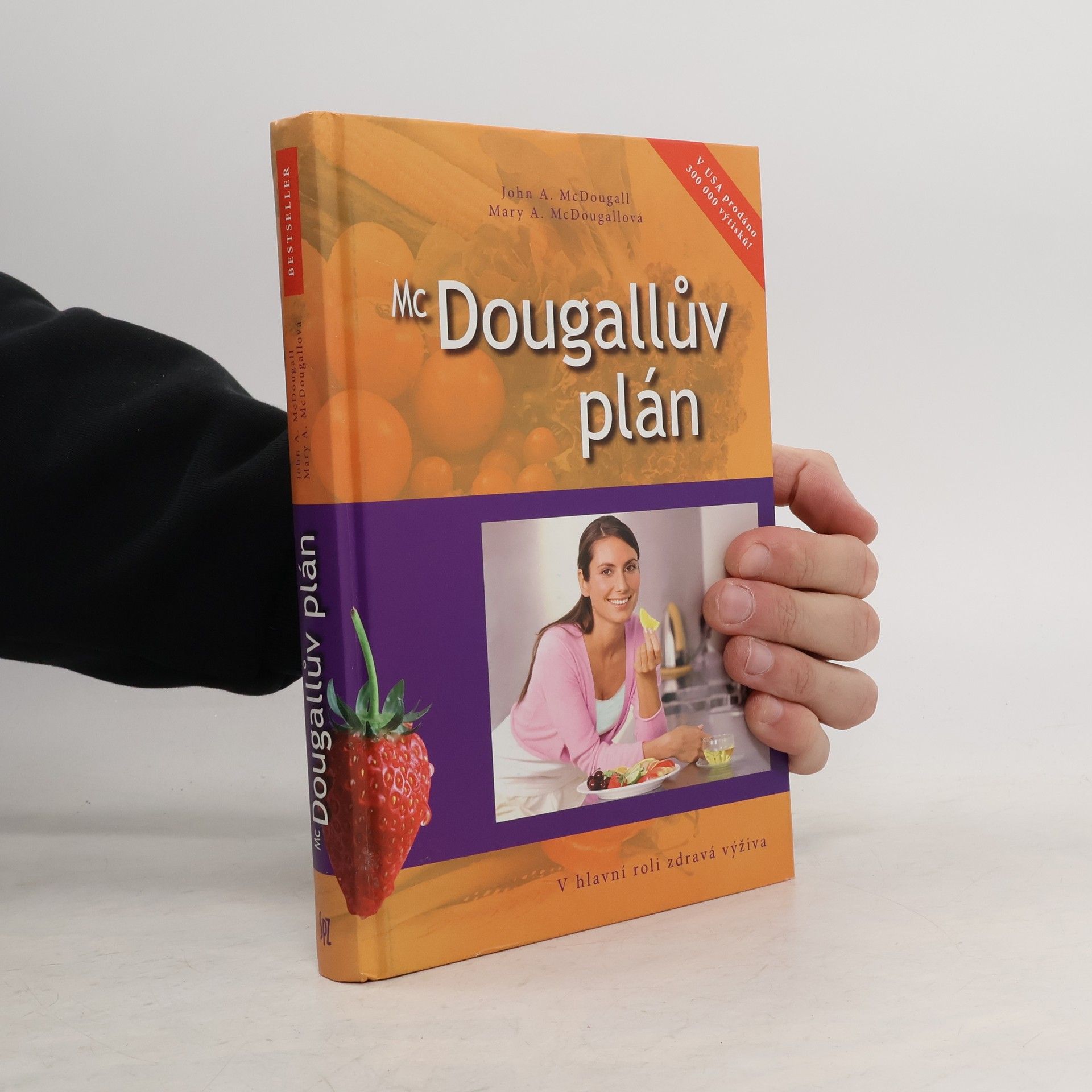 John A. McDougall McDougallův plán : v hlavní roli zdravá výživa