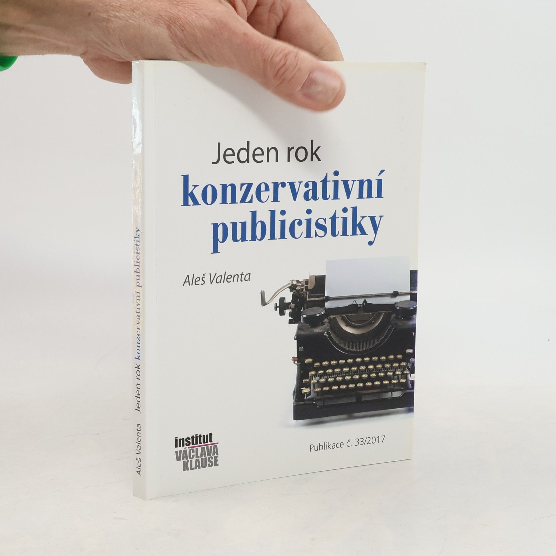Aleš Valenta Jeden rok konzervativní publicistiky
