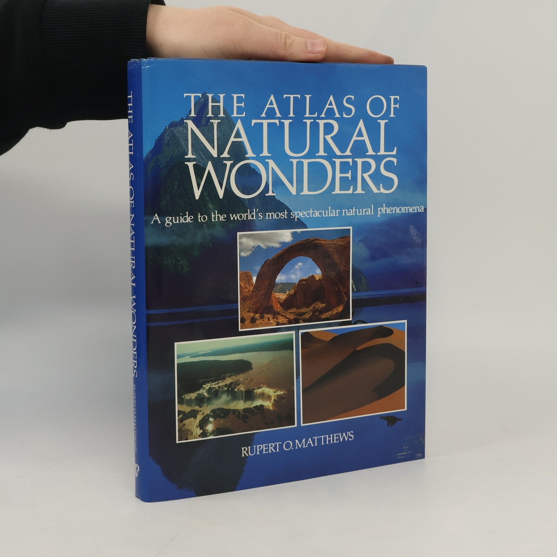 Rupert O. Matthews The Atlas of Natural Wonders