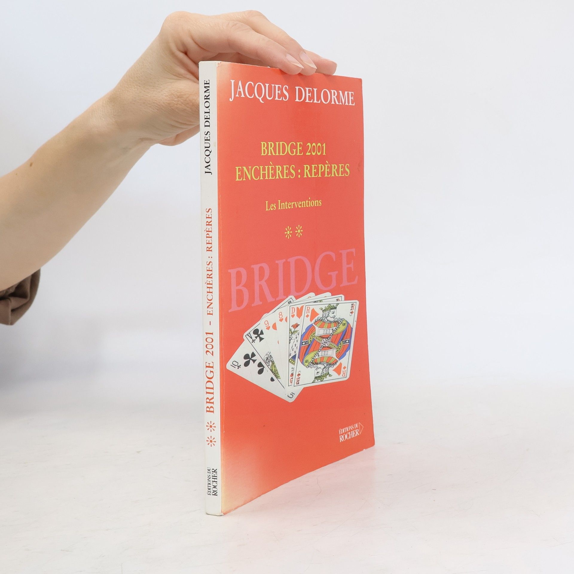 Jacques Raige-Delorme Bridge 2001, enchères repères, tome 2