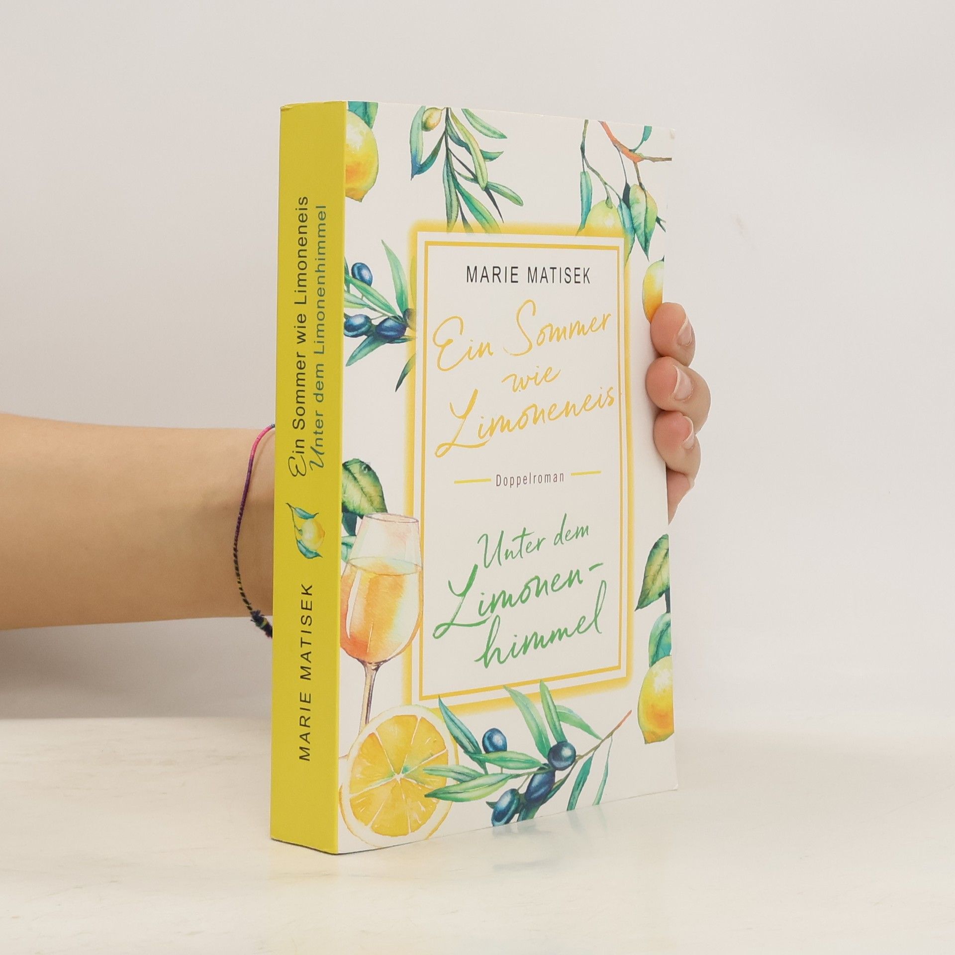 Marie Matisek Ein Sommer wie Limoneneis. Unter dem Limonenhimmel