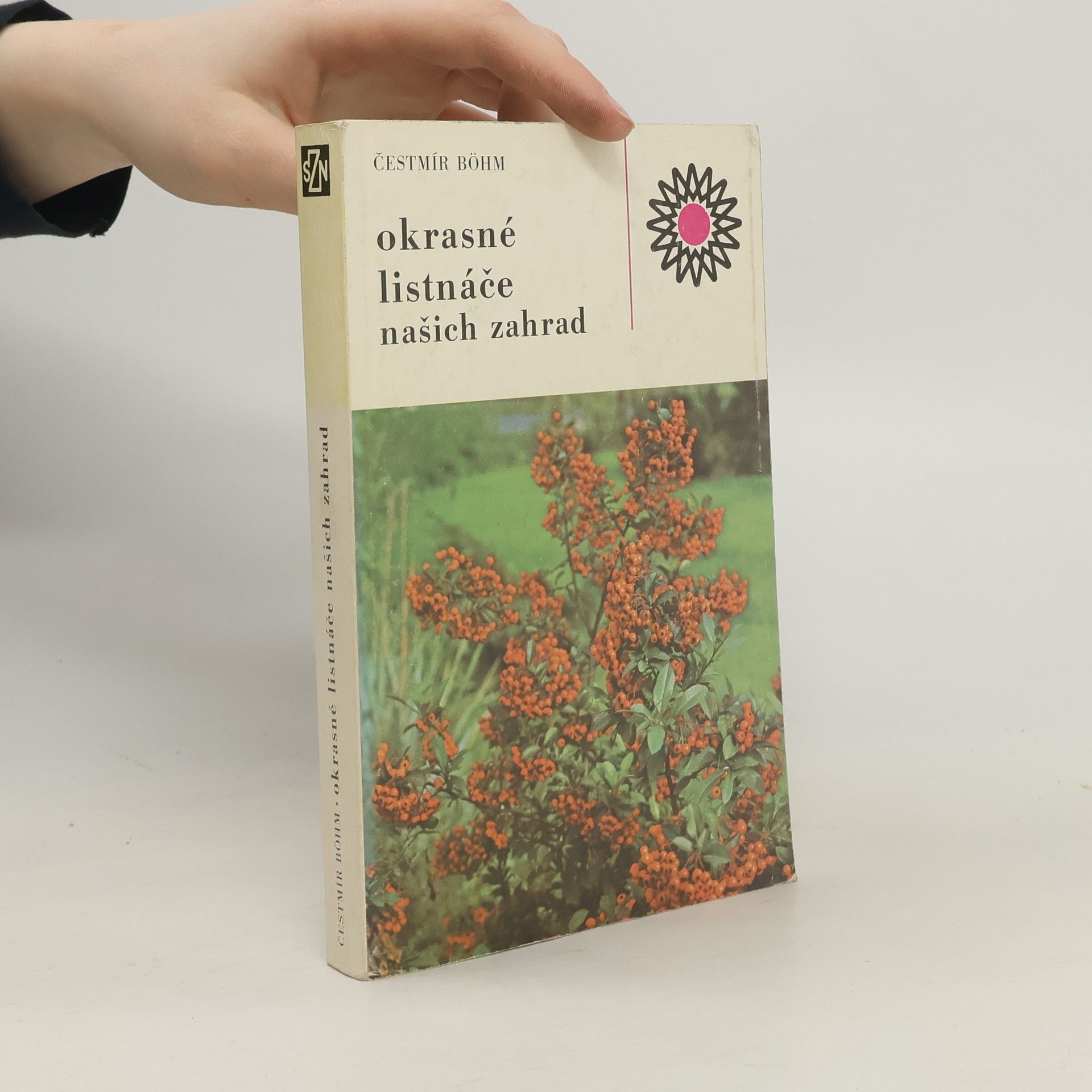 Cestmír Böhm Okrasné listnáče našich zahrad