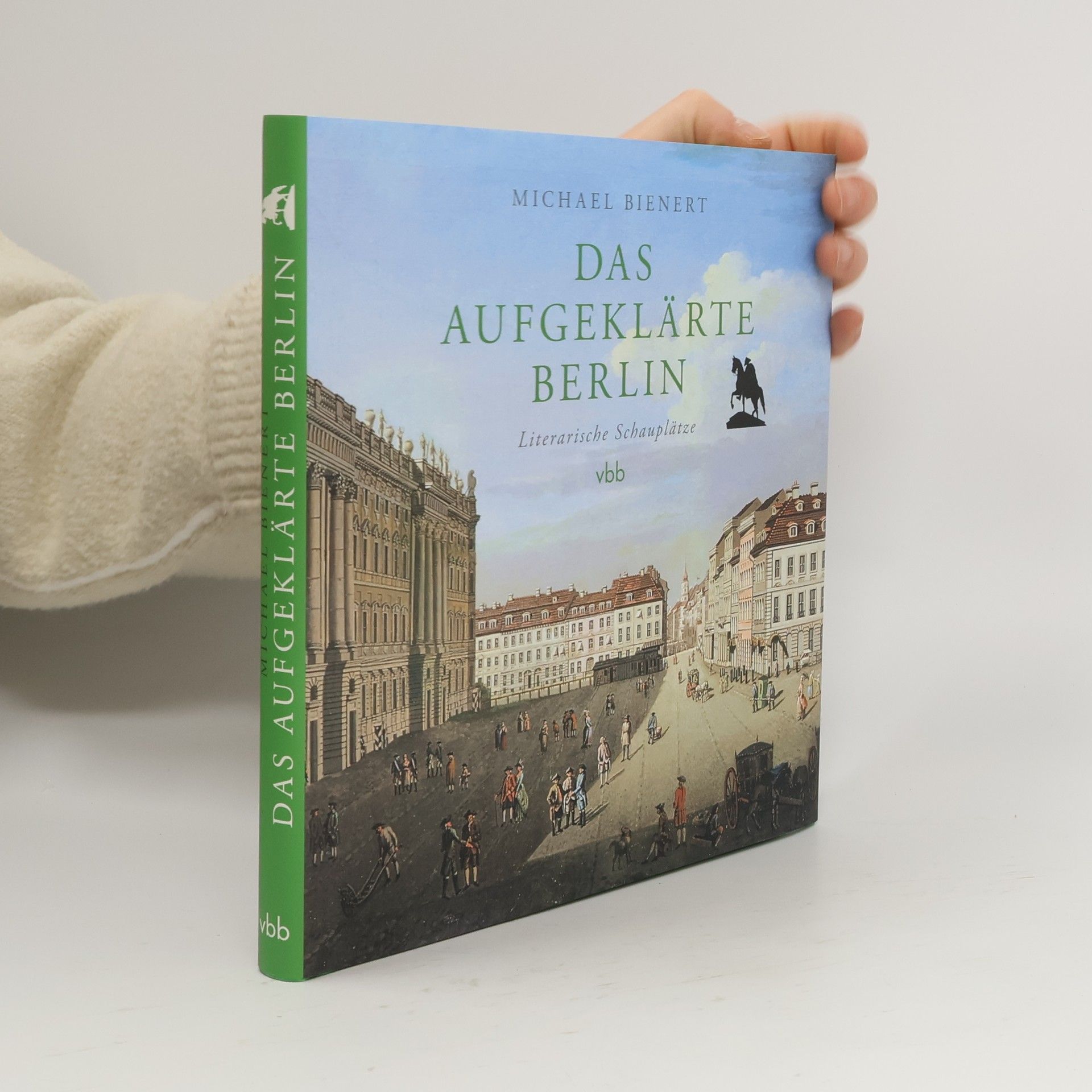 Michael Bienert Das aufgeklärte Berlin