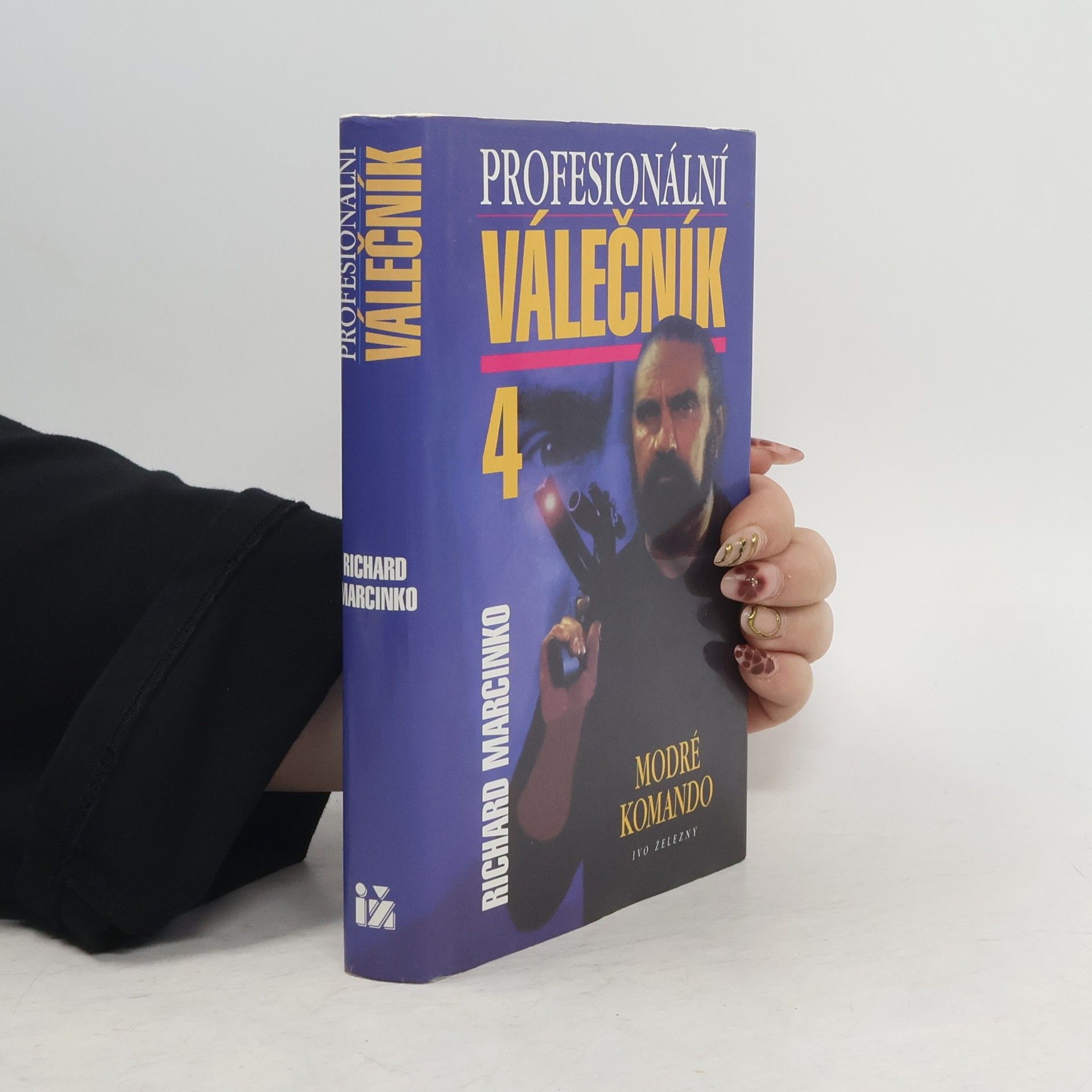 Richard Marcinko Profesionální válečník IV. Modré komando