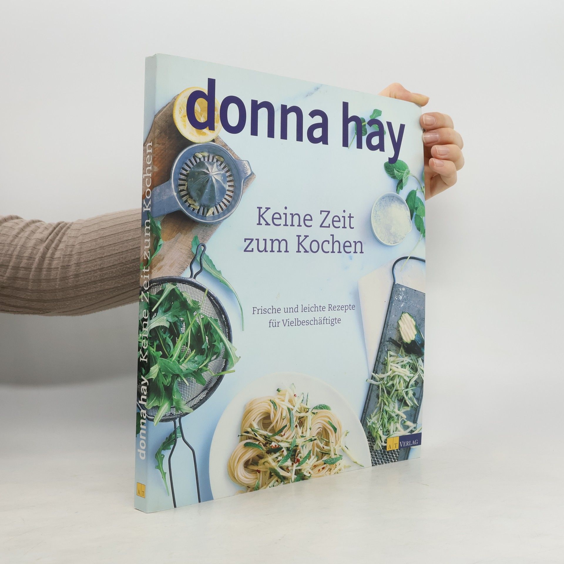Donna Hay Keine Zeit zum Kochen