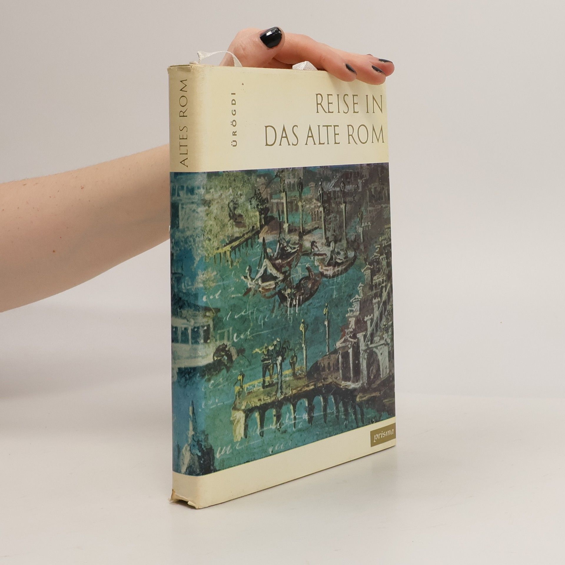 Georg Ürögdi Reise in das Alte Rom