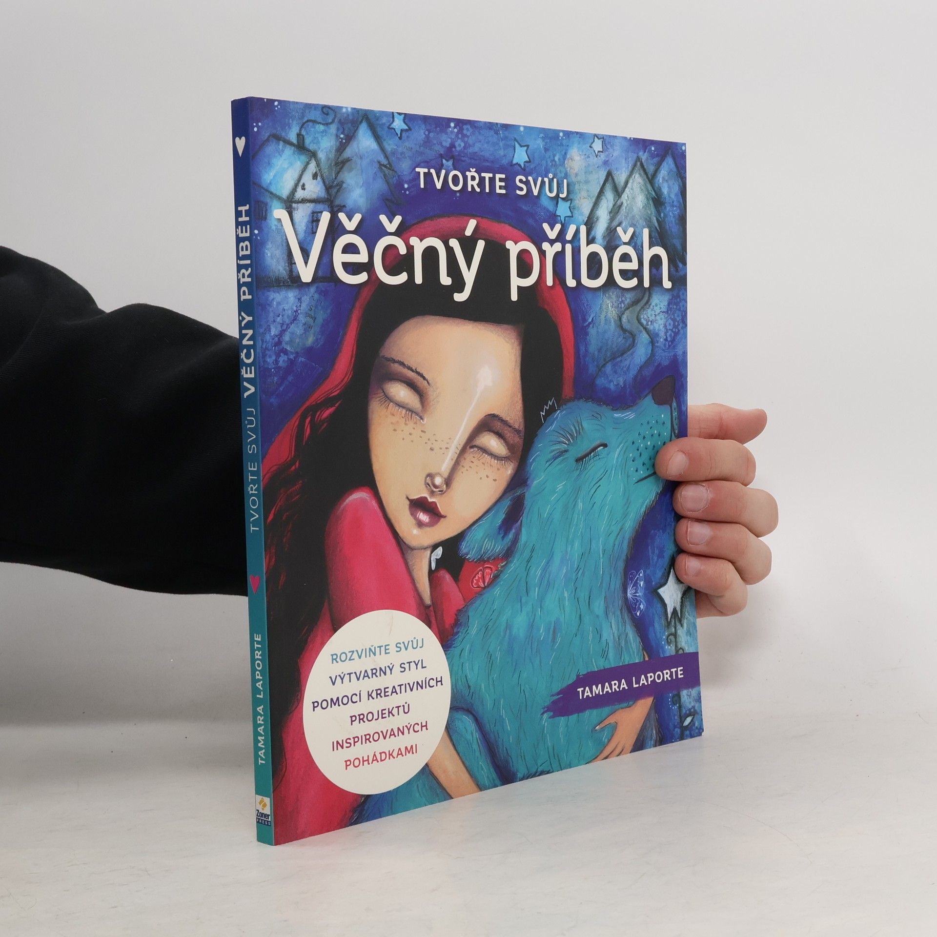 Tamara Laporte Tvořte svůj věčný příběh