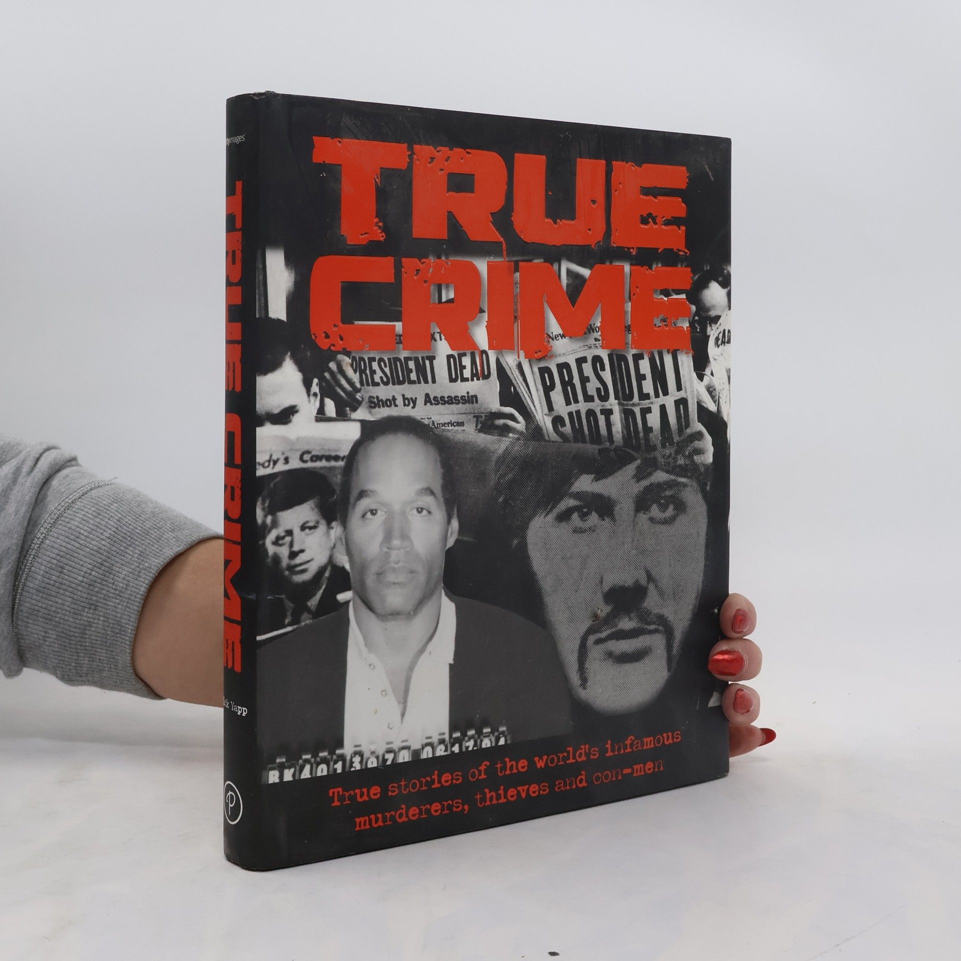 Nick Yapp Illustrated True Crime: True Crime