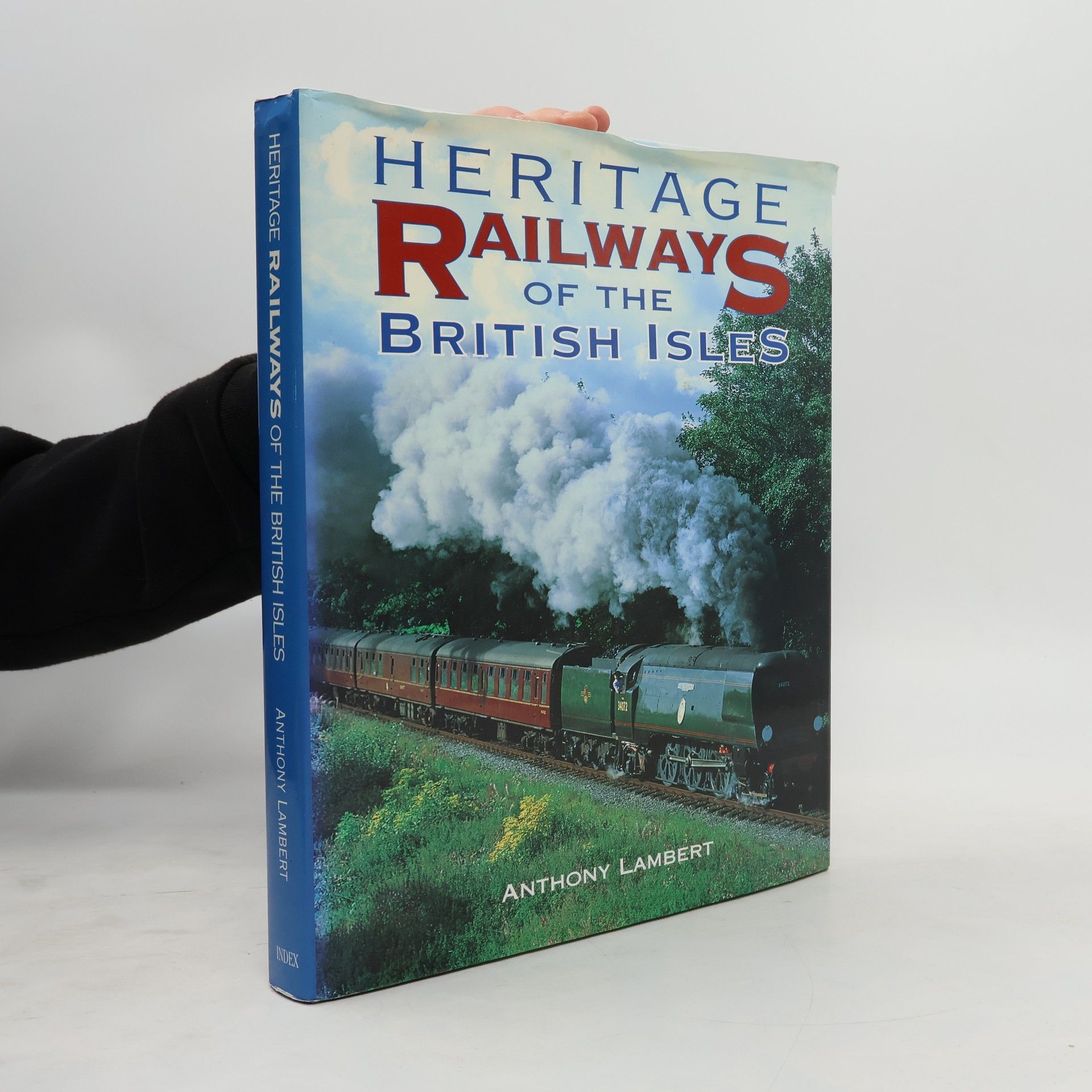 Anthony J. Lambert Heritage Railways of the British Isles