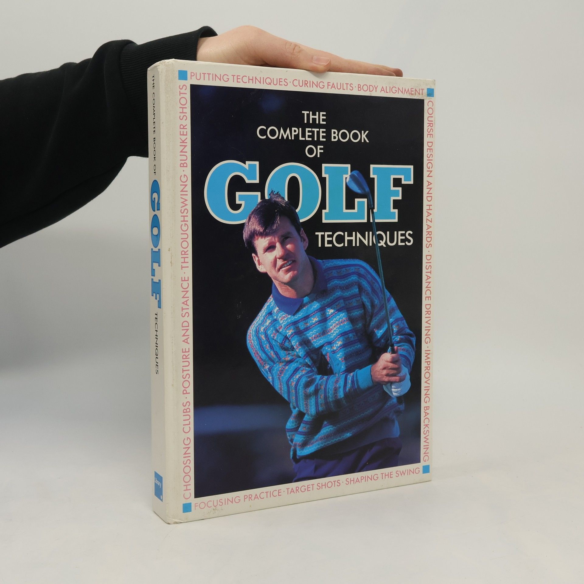 Paul Foston The Complete Book of Golf Techniques