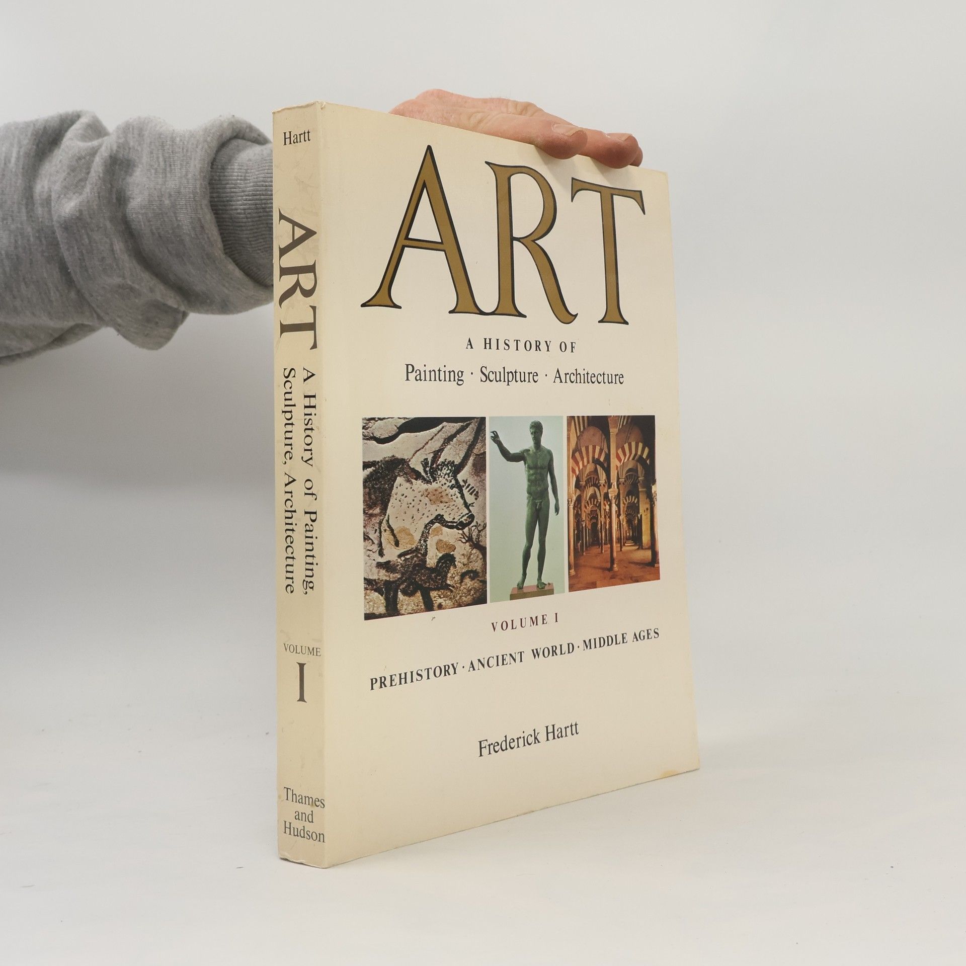 Frederick Hartt Art: A History of Painting, Sculpture and Architecture - 1: Art