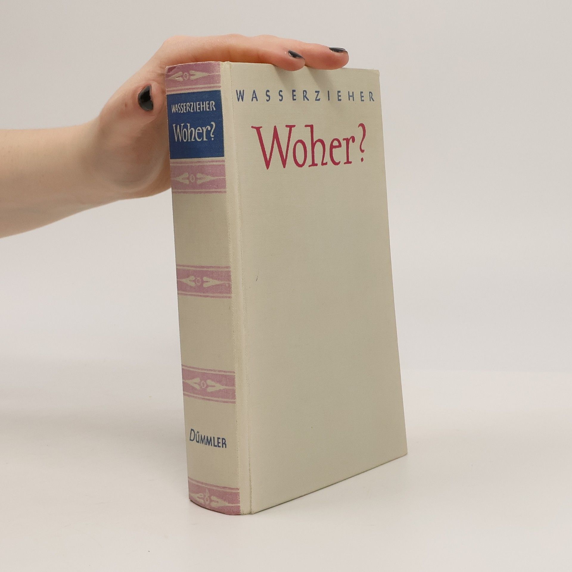 Ernst Wasserzieher Woher? Ableitendes Wörterbuch der deutschen Sprache
