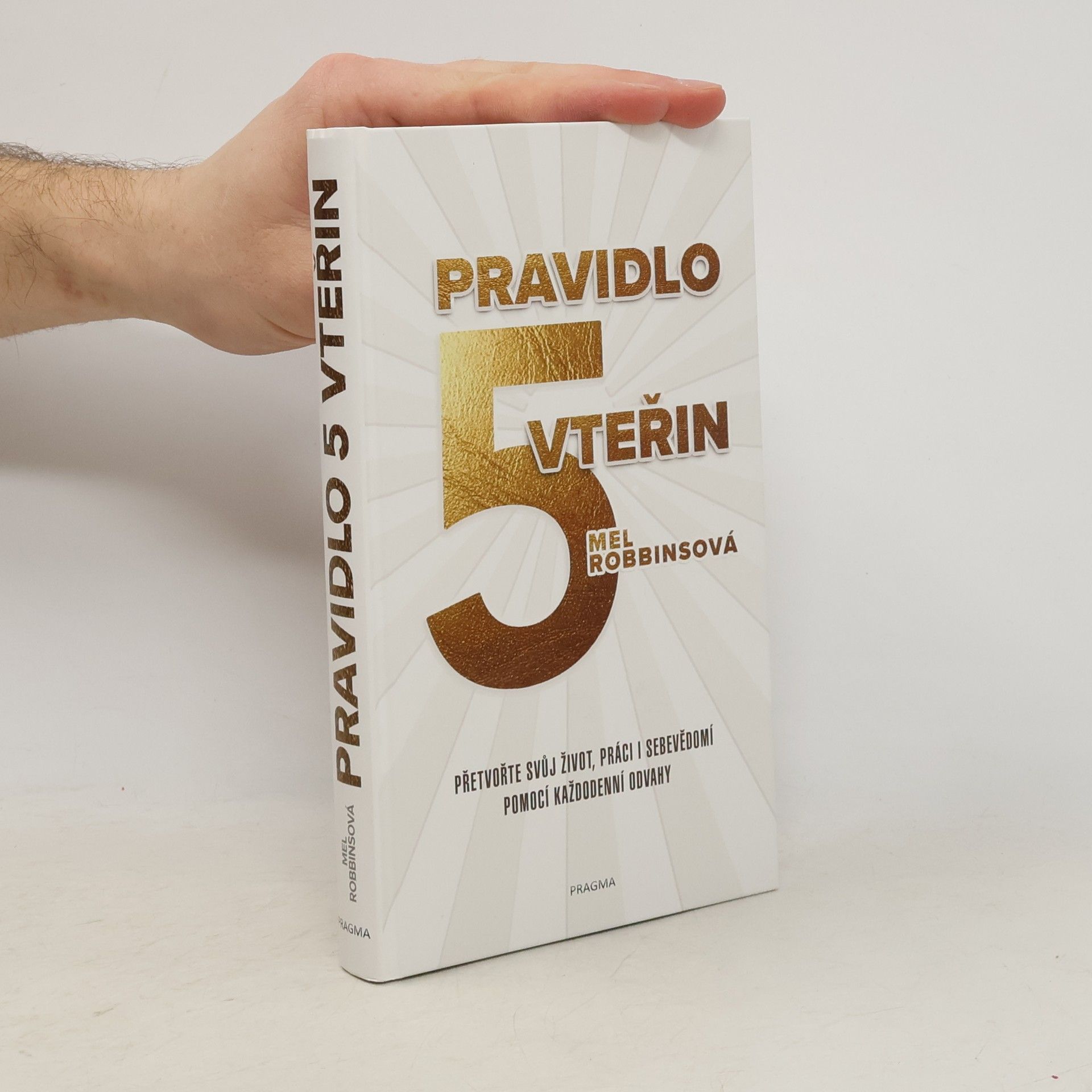 Mel Robbins Pravidlo pěti vteřin