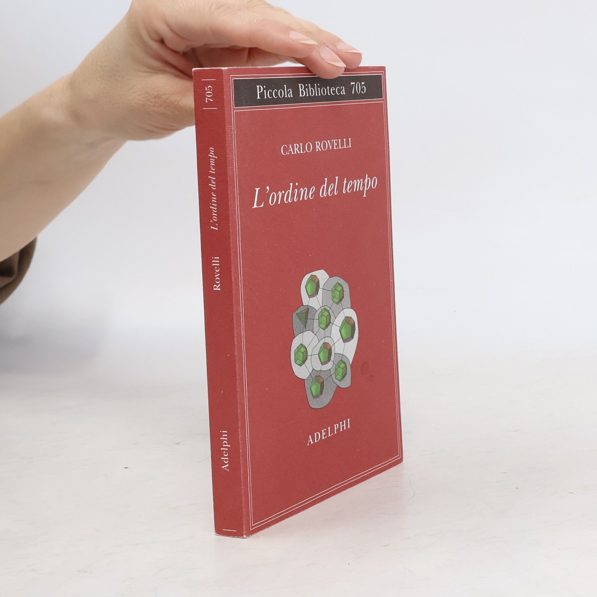 Carlo Rovelli Piccola biblioteca Adelphi - 705: L'ordine del tempo
