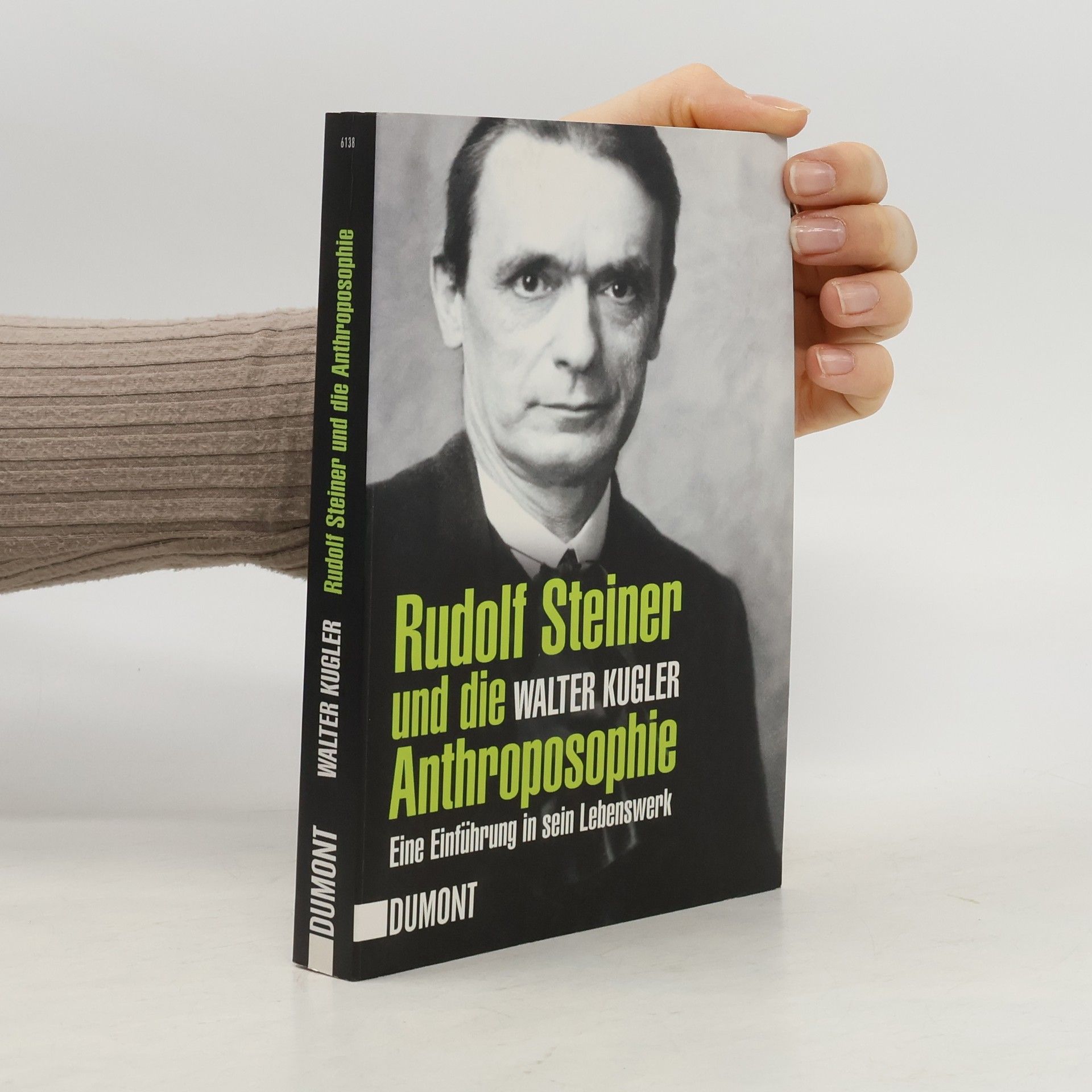 Walter Kugler Rudolf Steiner und die Anthroposophie