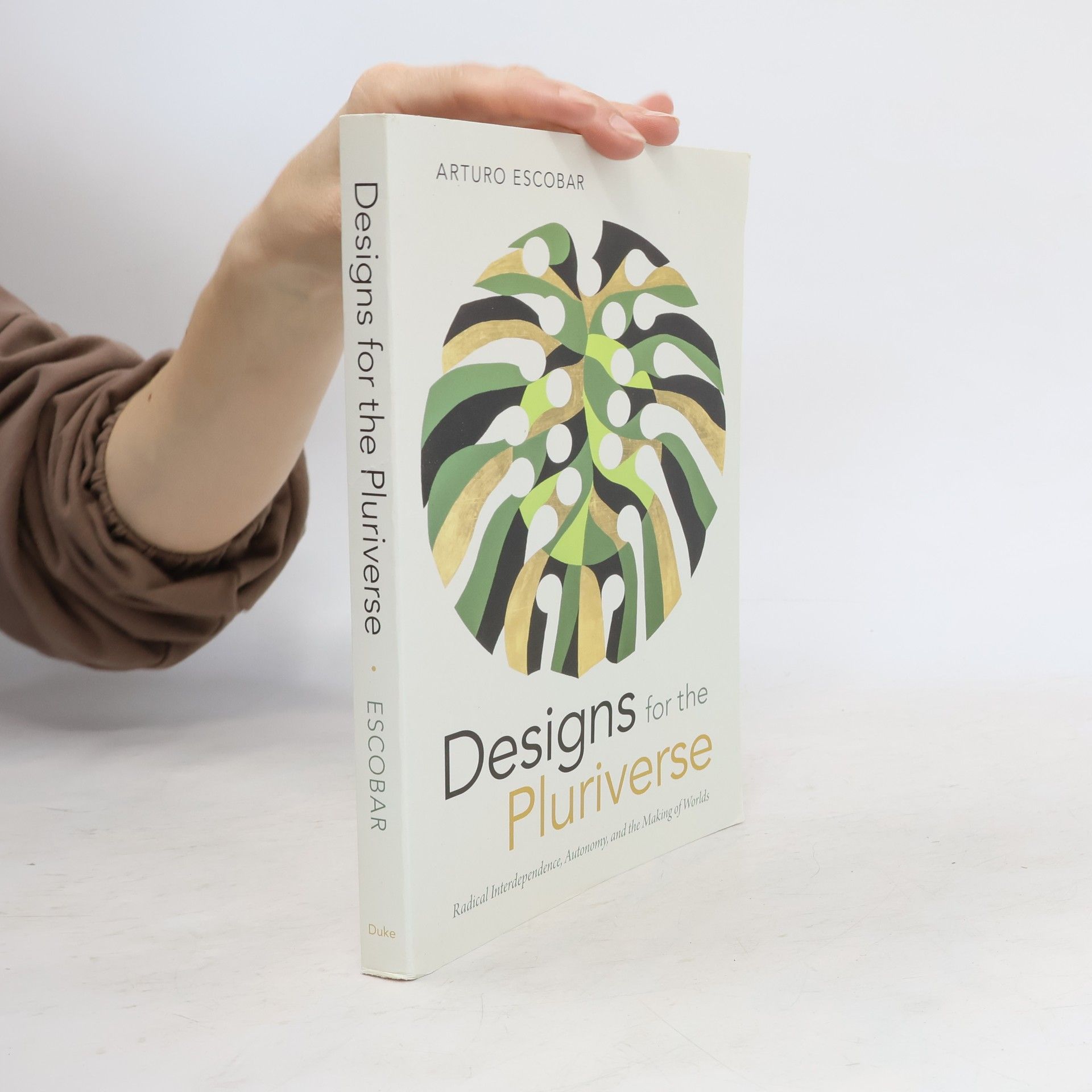 Arturo Escobar Designs for the Pluriverse