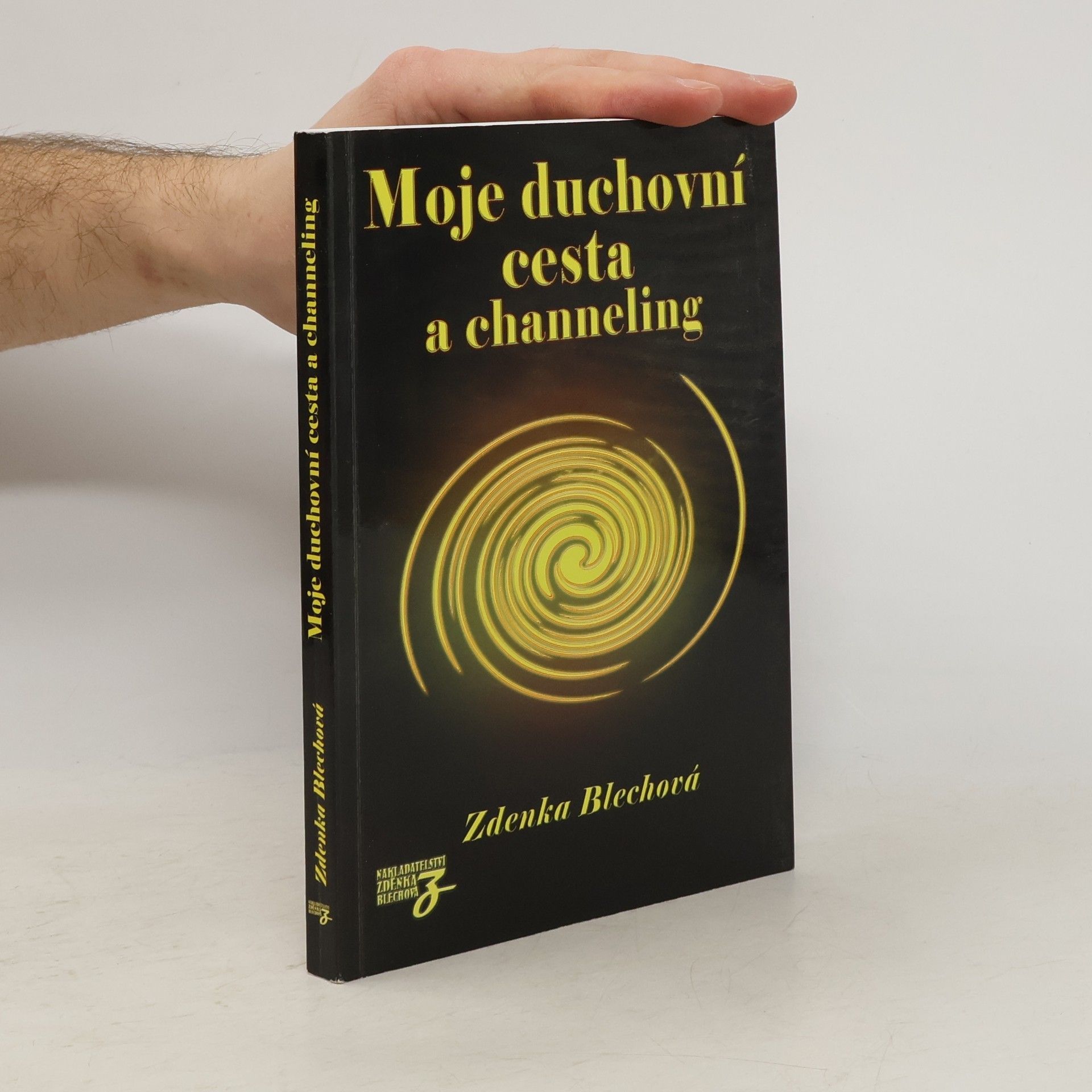 Zdenka Blechová Moje duchovní cesta a channeling