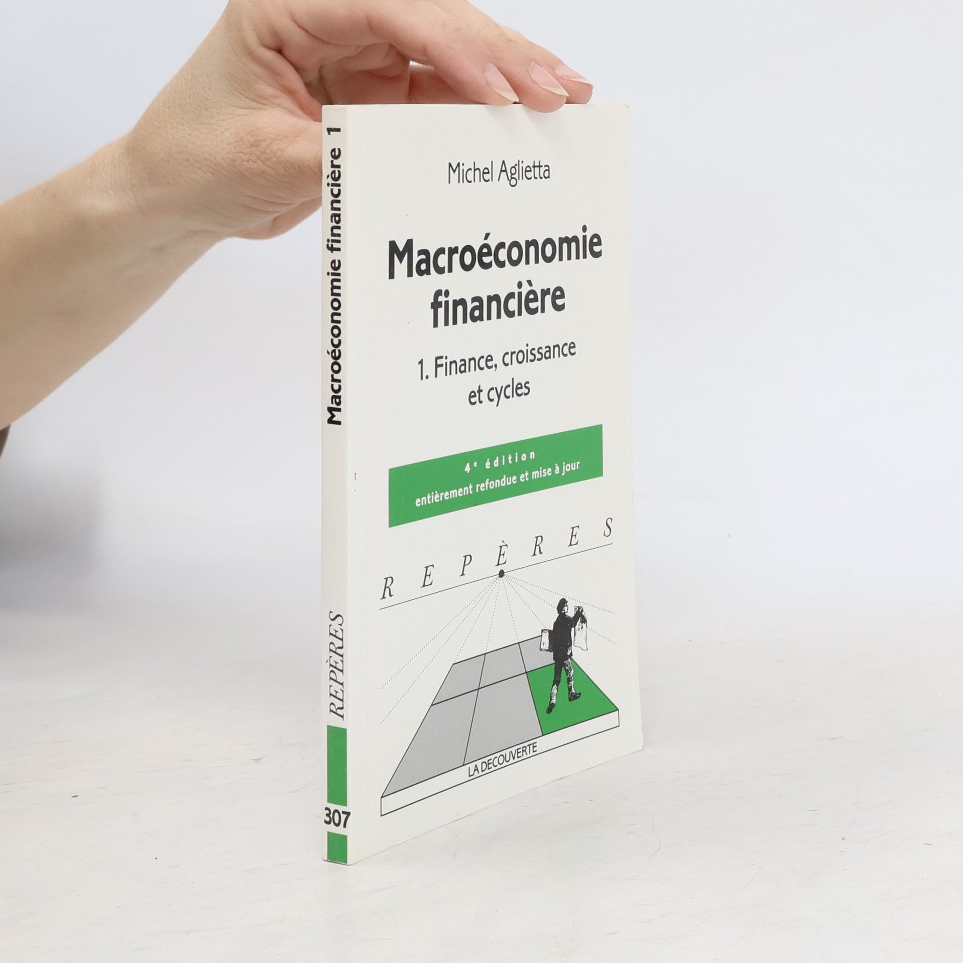 Michel Aglietta Macroéconomie financière 1 - 4e édition entièrement refondue et mise à jour