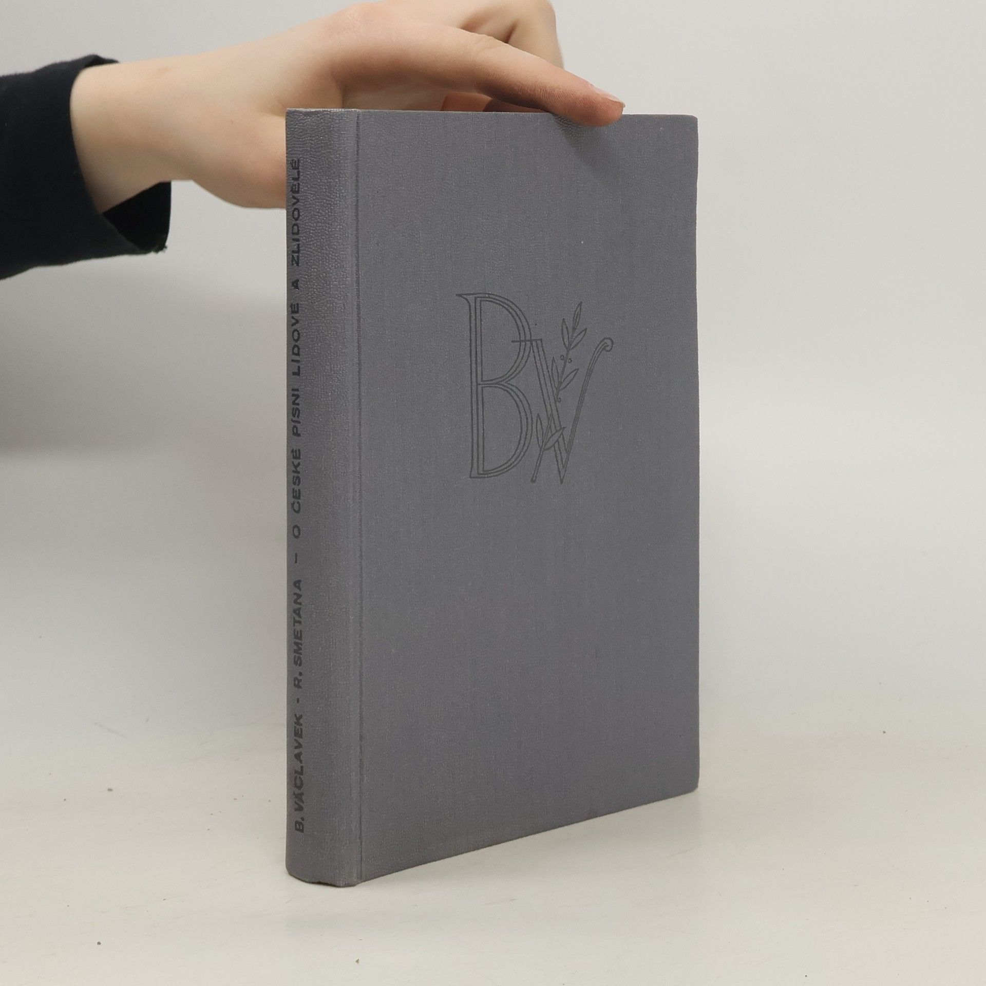 Bedřich Václavek O české písni lidové a zlidovělé