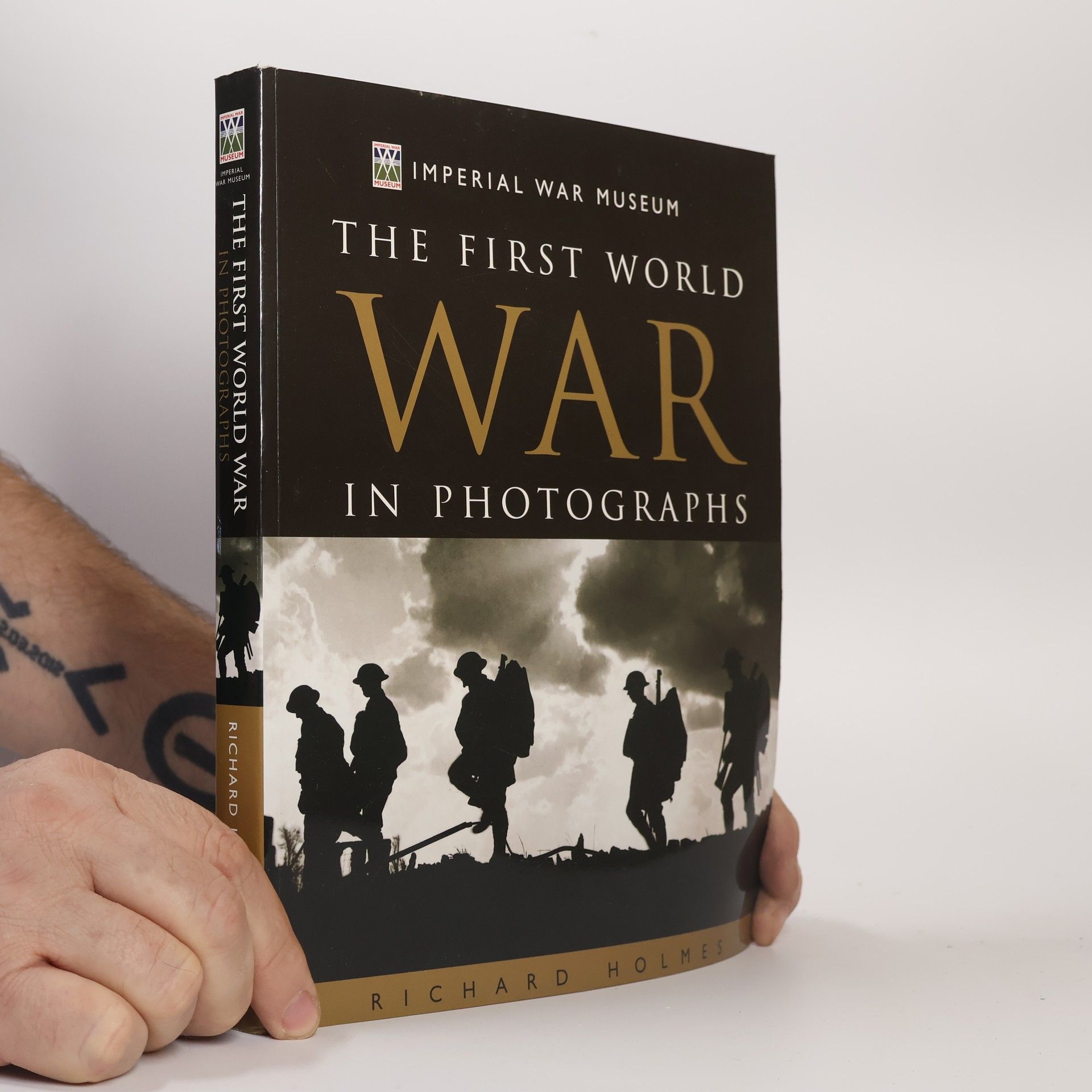 Richard Holmes First World War in Photographs