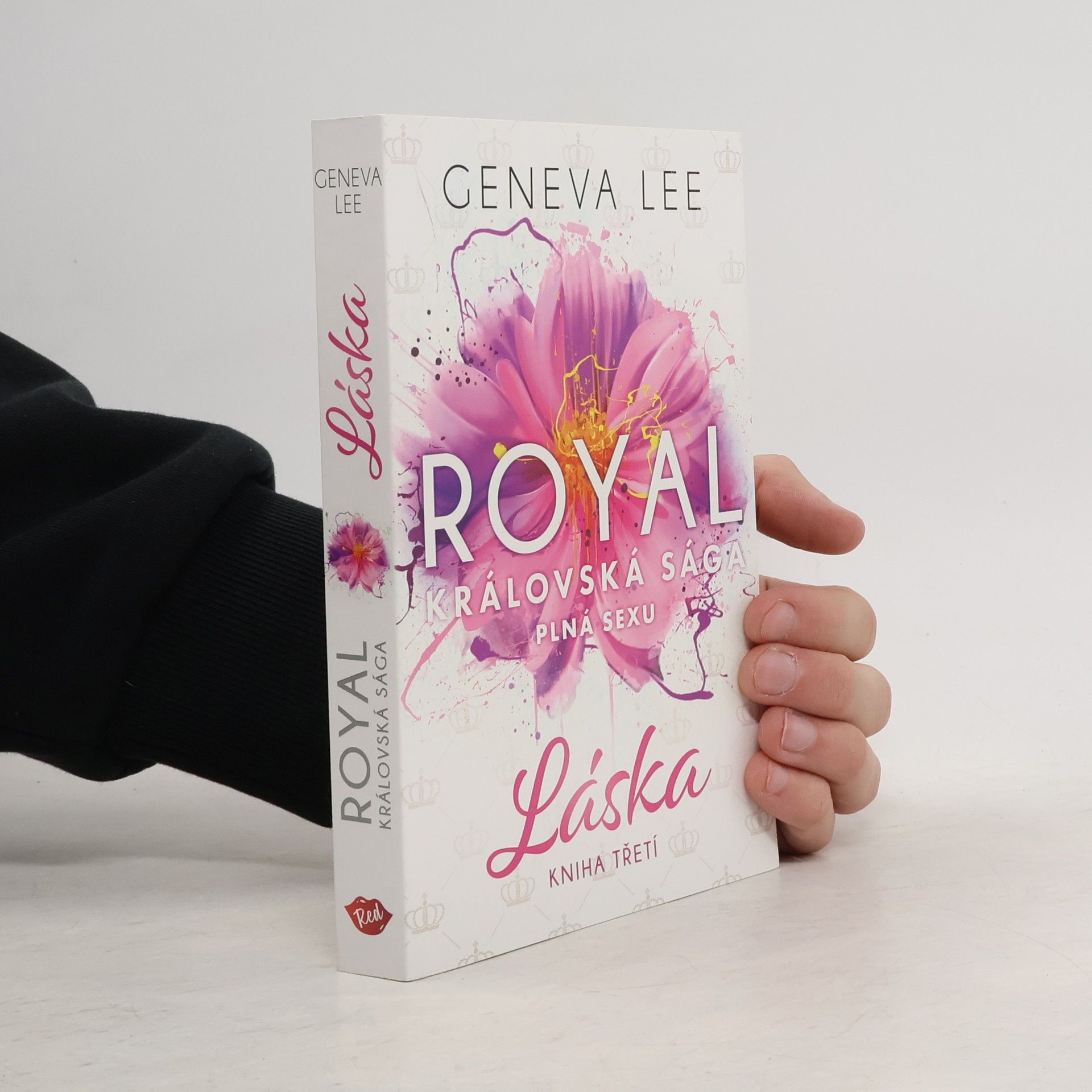 Geneva Lee Královská sága plná sexu. Kniha třetí, Láska