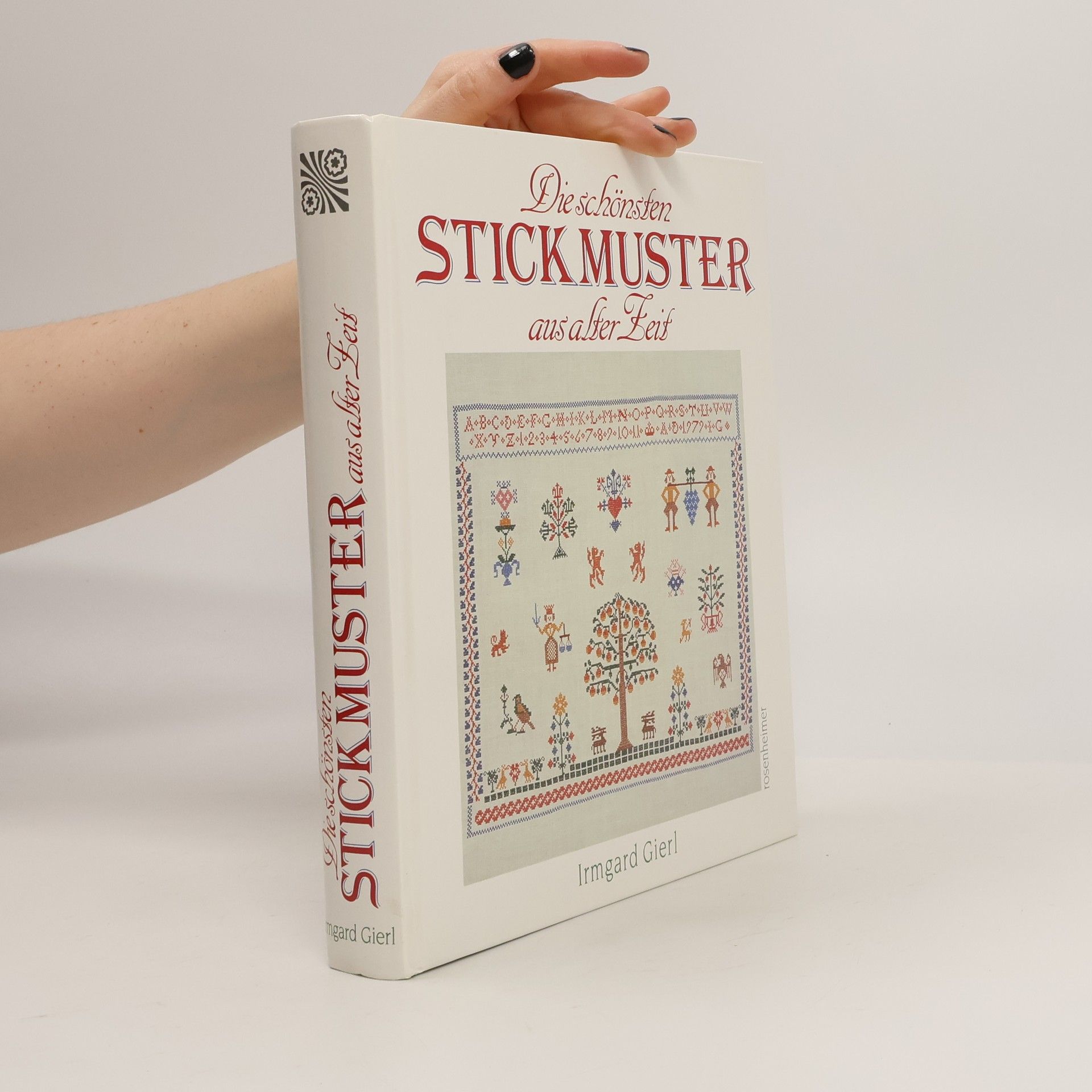 Irmgard Gierl Die schönsten Stickmuster aus alter Zeit