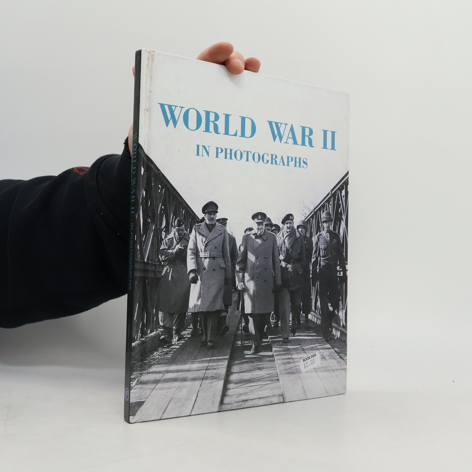 Robin Cross World War II in Photographs