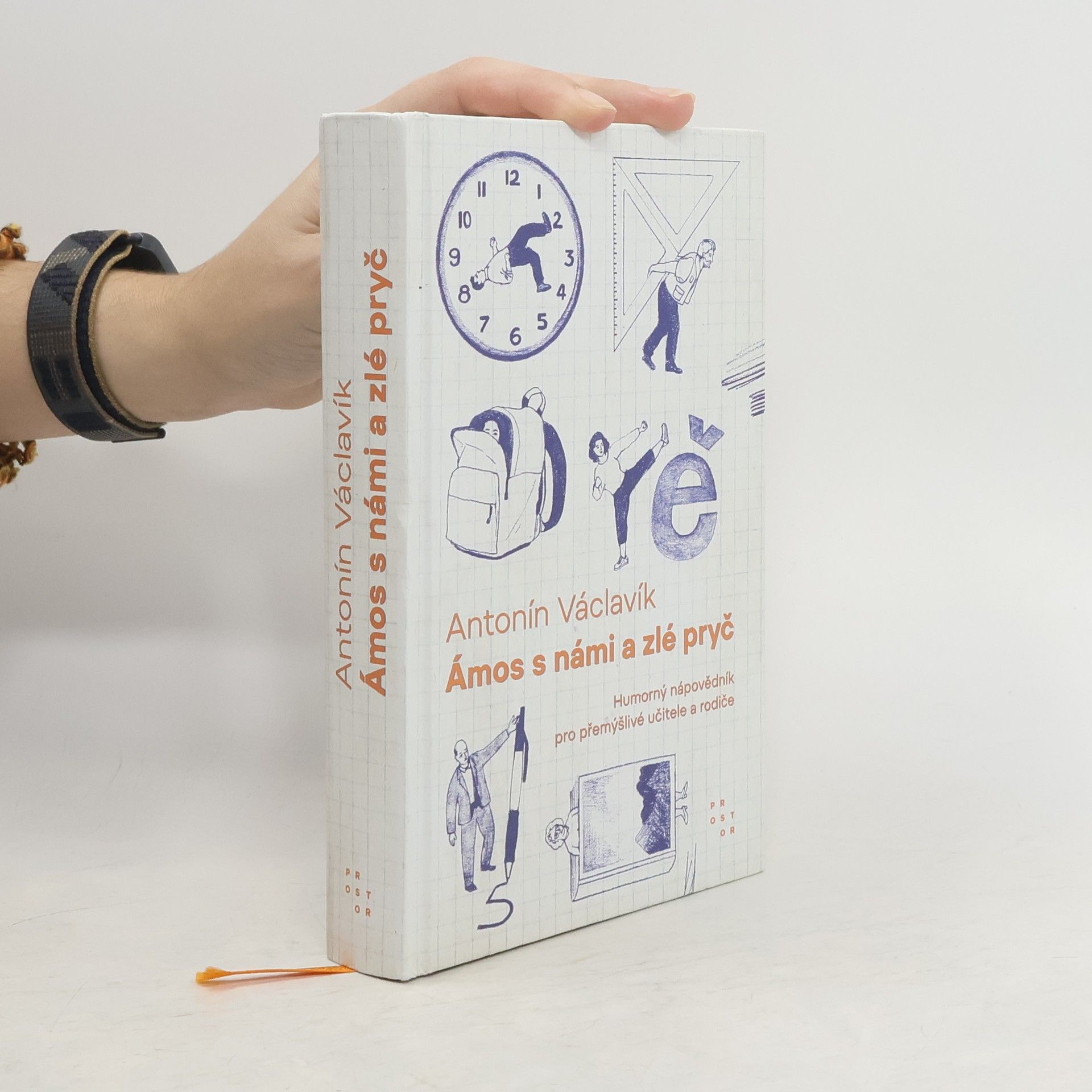 Antonín Václavík Ámos s námi a zlé pryč. Humorný nápovědník pro přemýšlivé učitele a rodiče