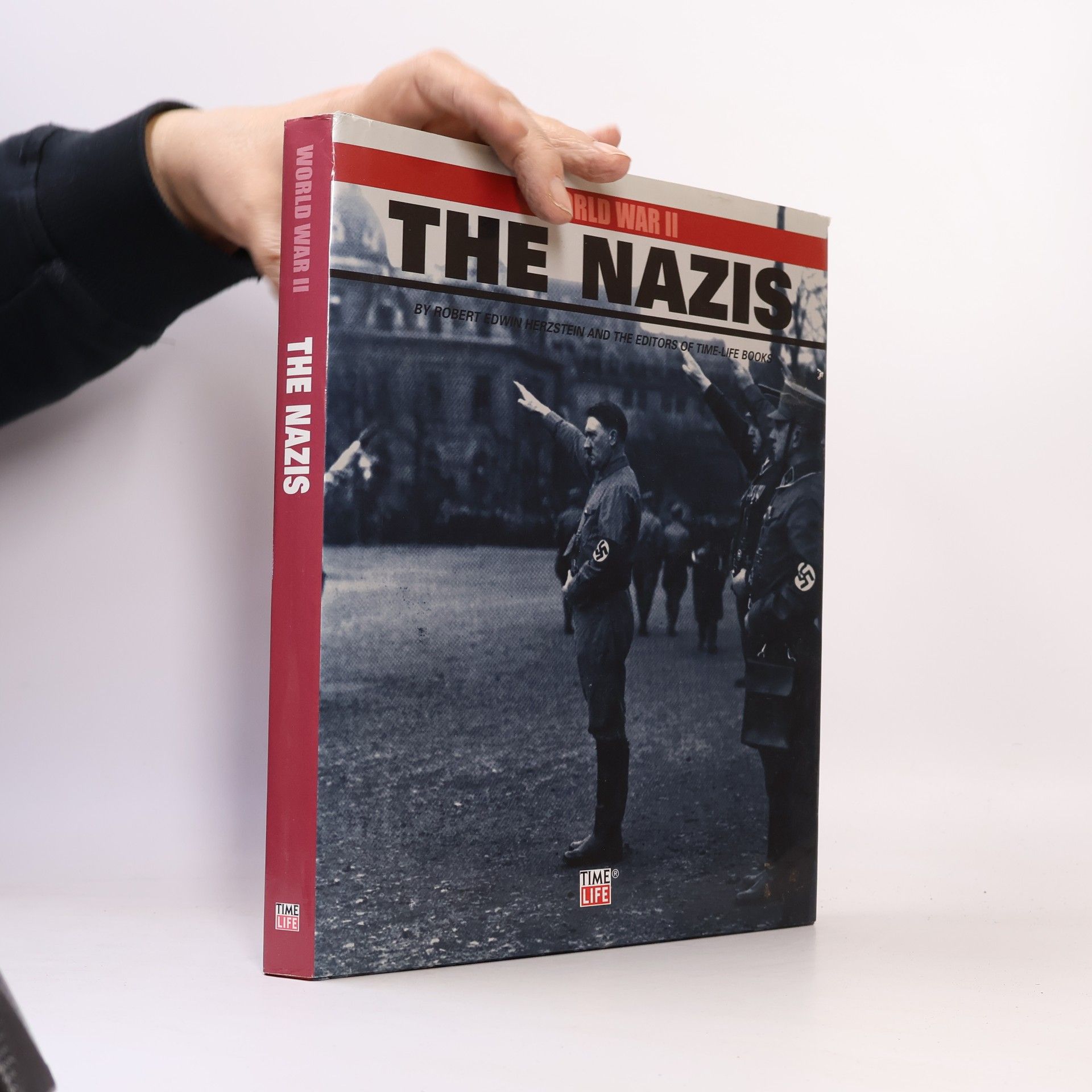 Robert Edwin Herzstein World War II: The Nazis