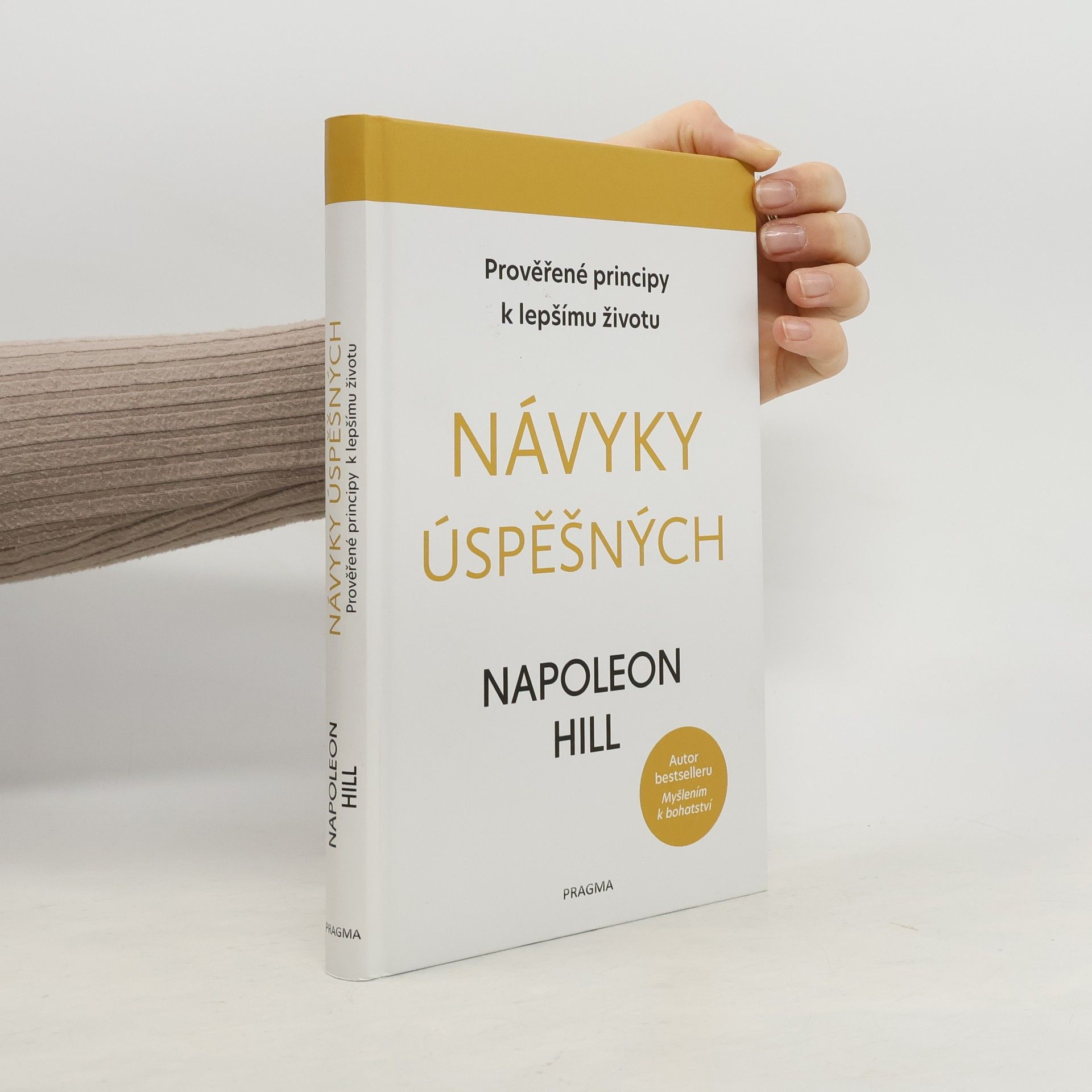 Napoleon Hill Návyky úspěšných: Prověřené principy k lepšímu životu