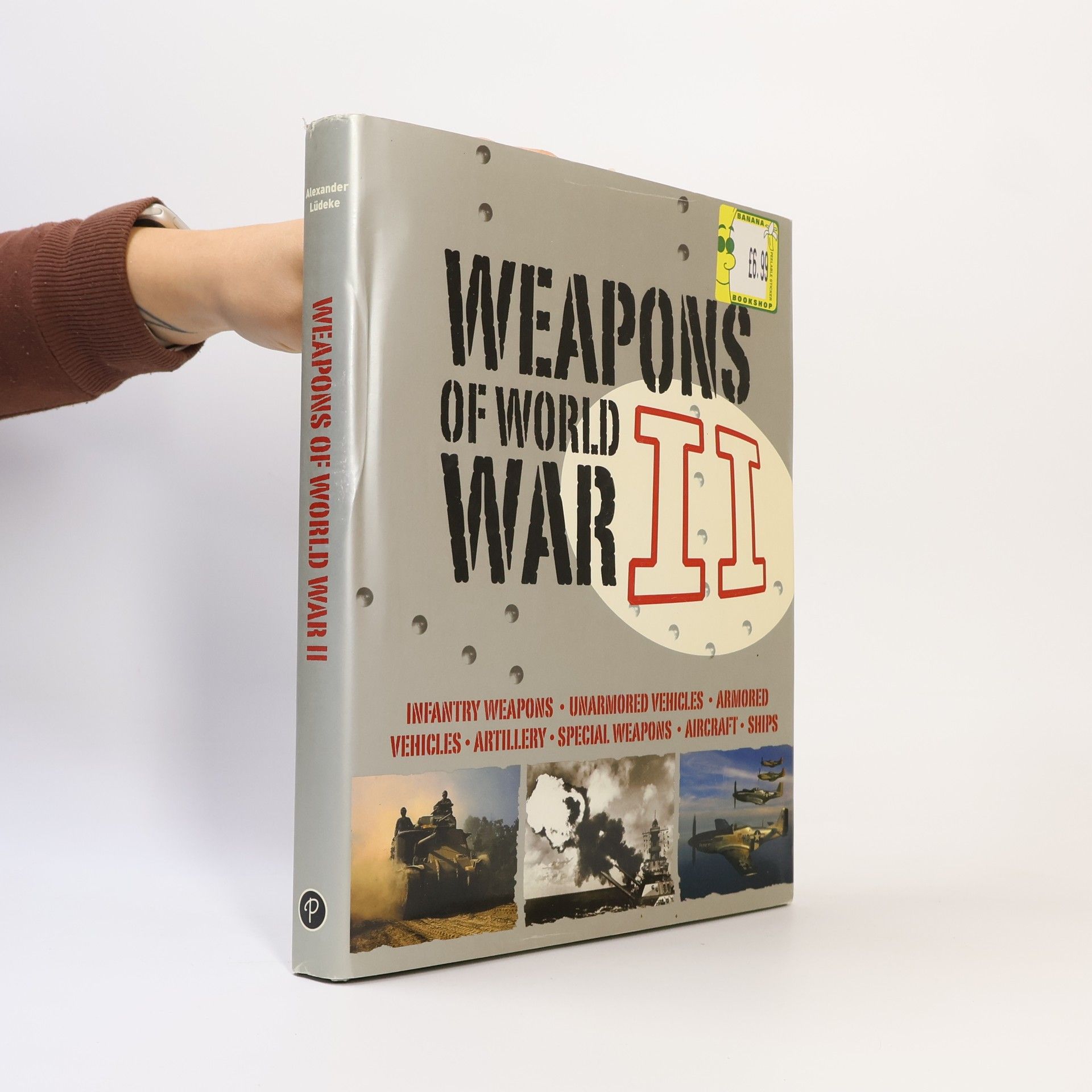 Alexander Lüdeke Weapons of World War II