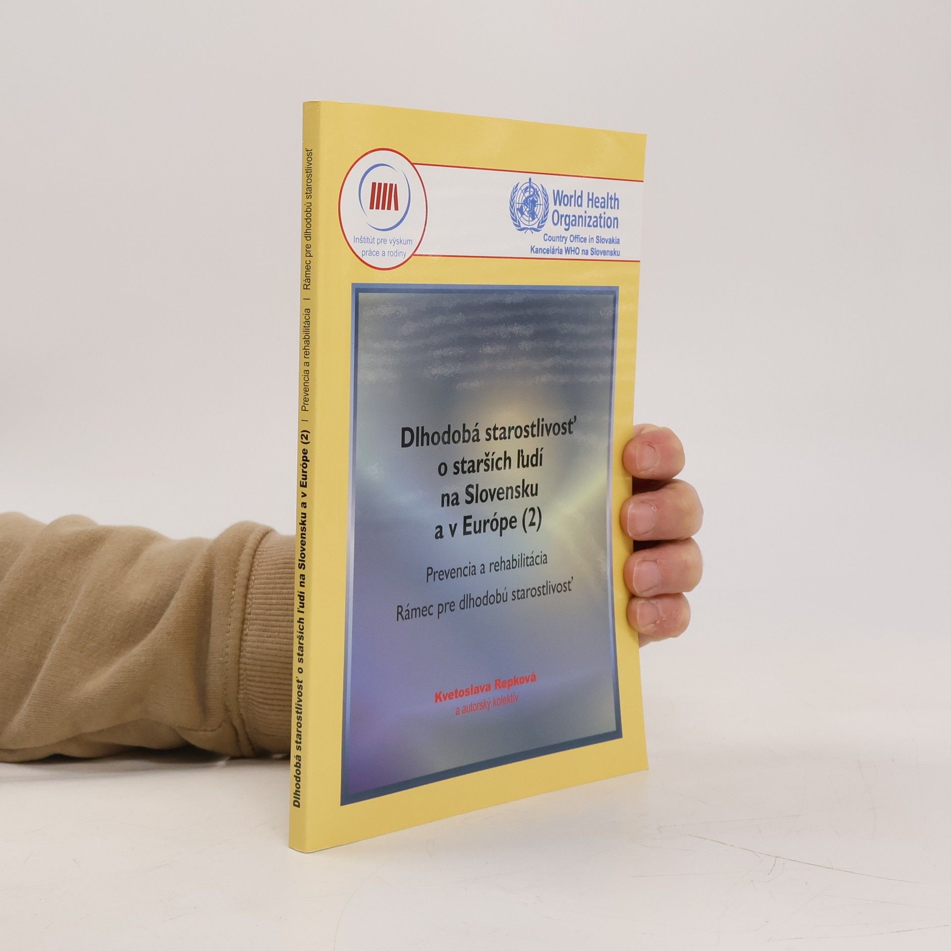 Kvetoslava Repková Dlhodobá starostlivosť o starších ľudí na Slovensku a v Európe (2)