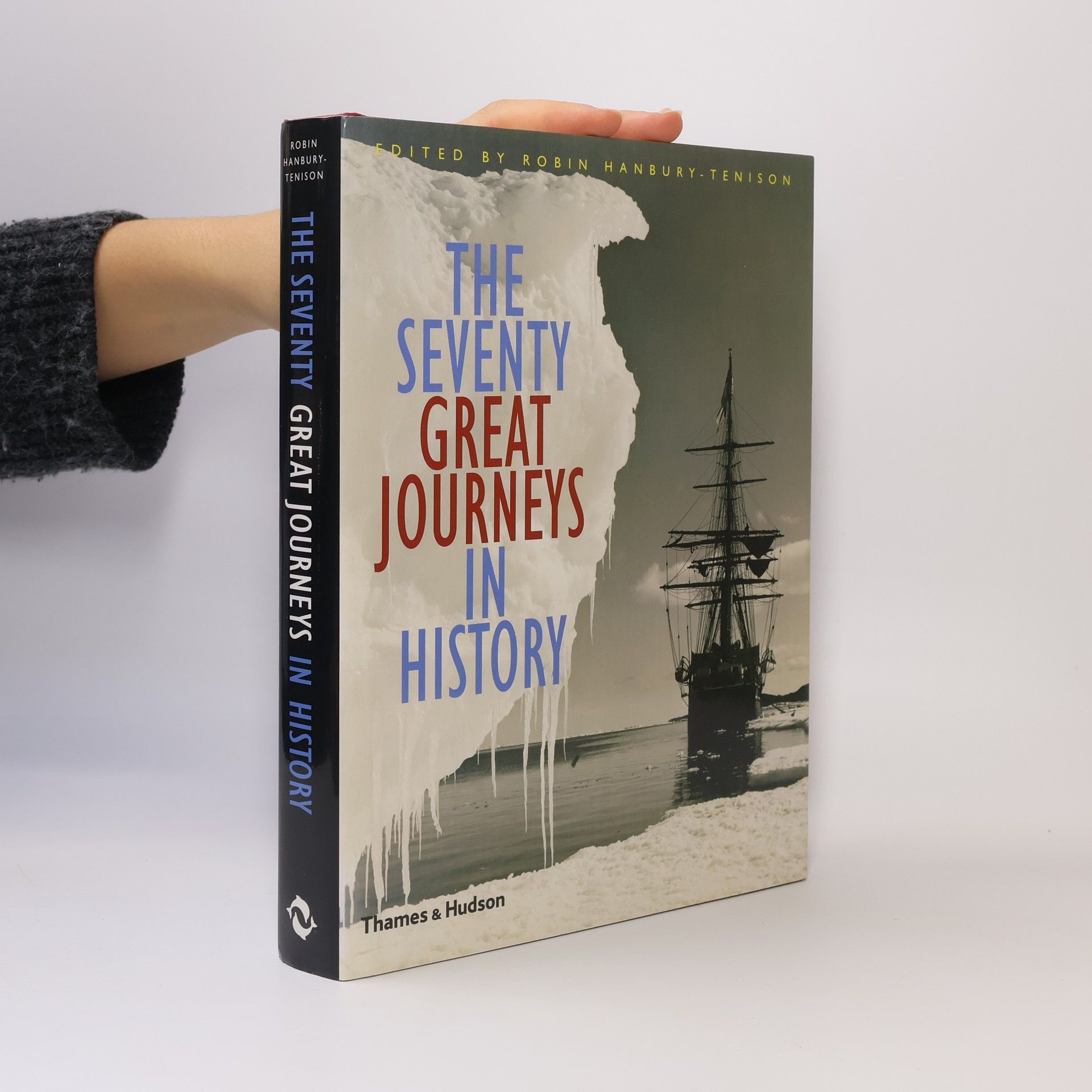 Robin Hanbury Tenison The Seventy Great Journeys in History