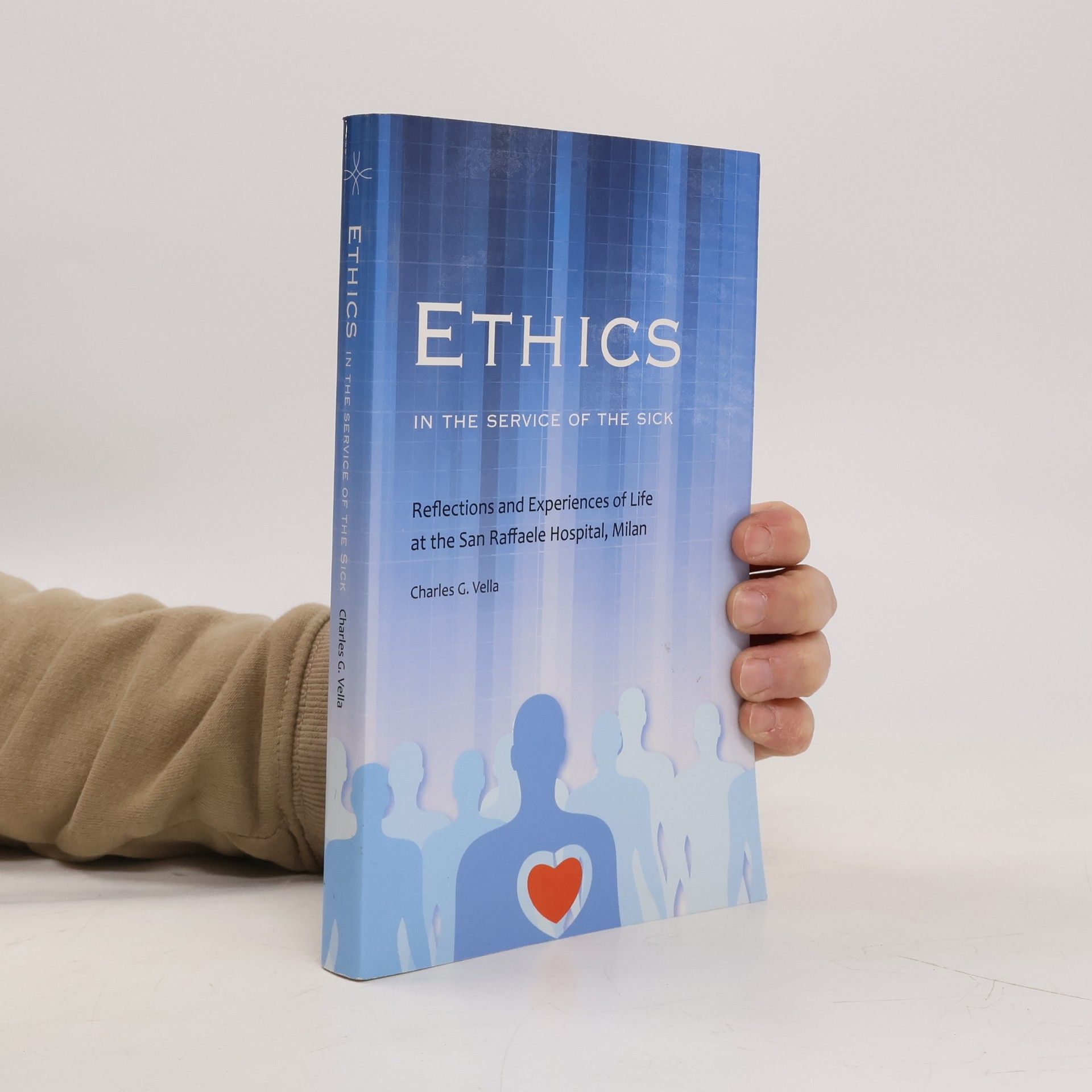 Charles G. Vella Ethics in the Service of the Sick