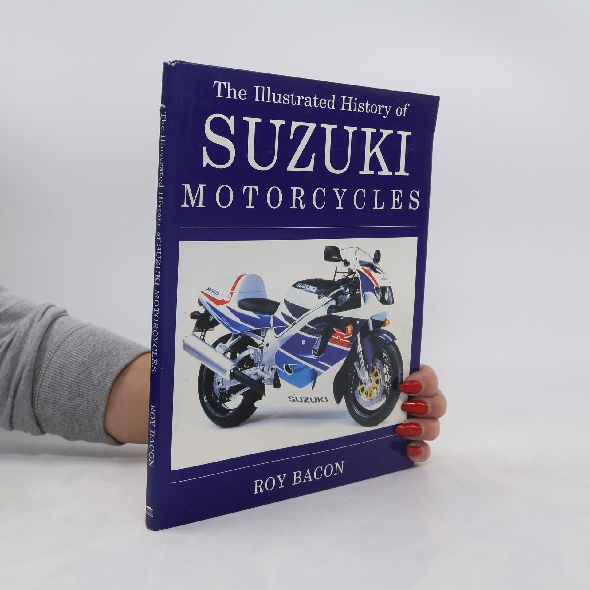 Roy Bacon The Illustrated History of Suzuki Motorcycles