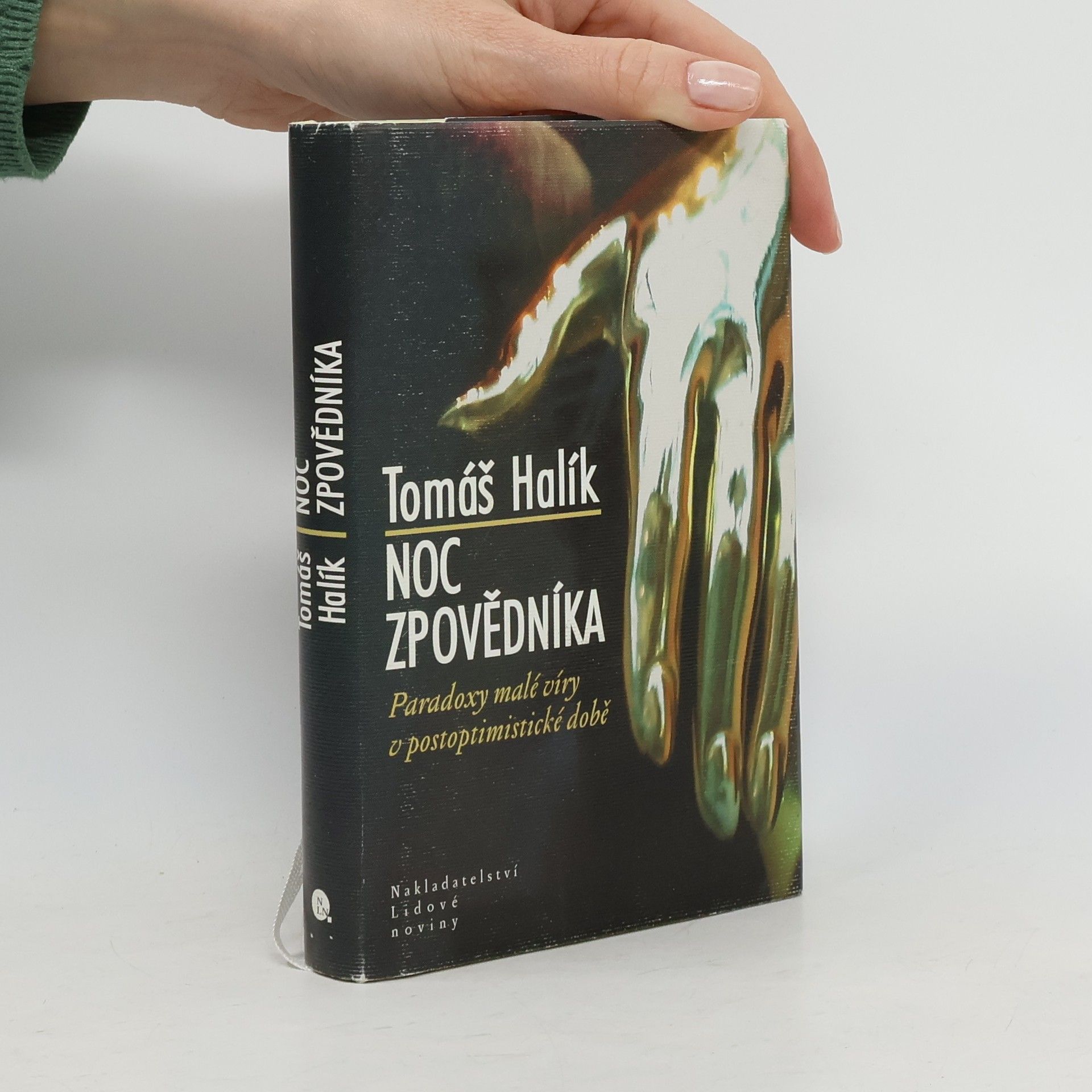 Tomáš Halík Noc zpovědníka : paradoxy malé víry v postoptimistické době