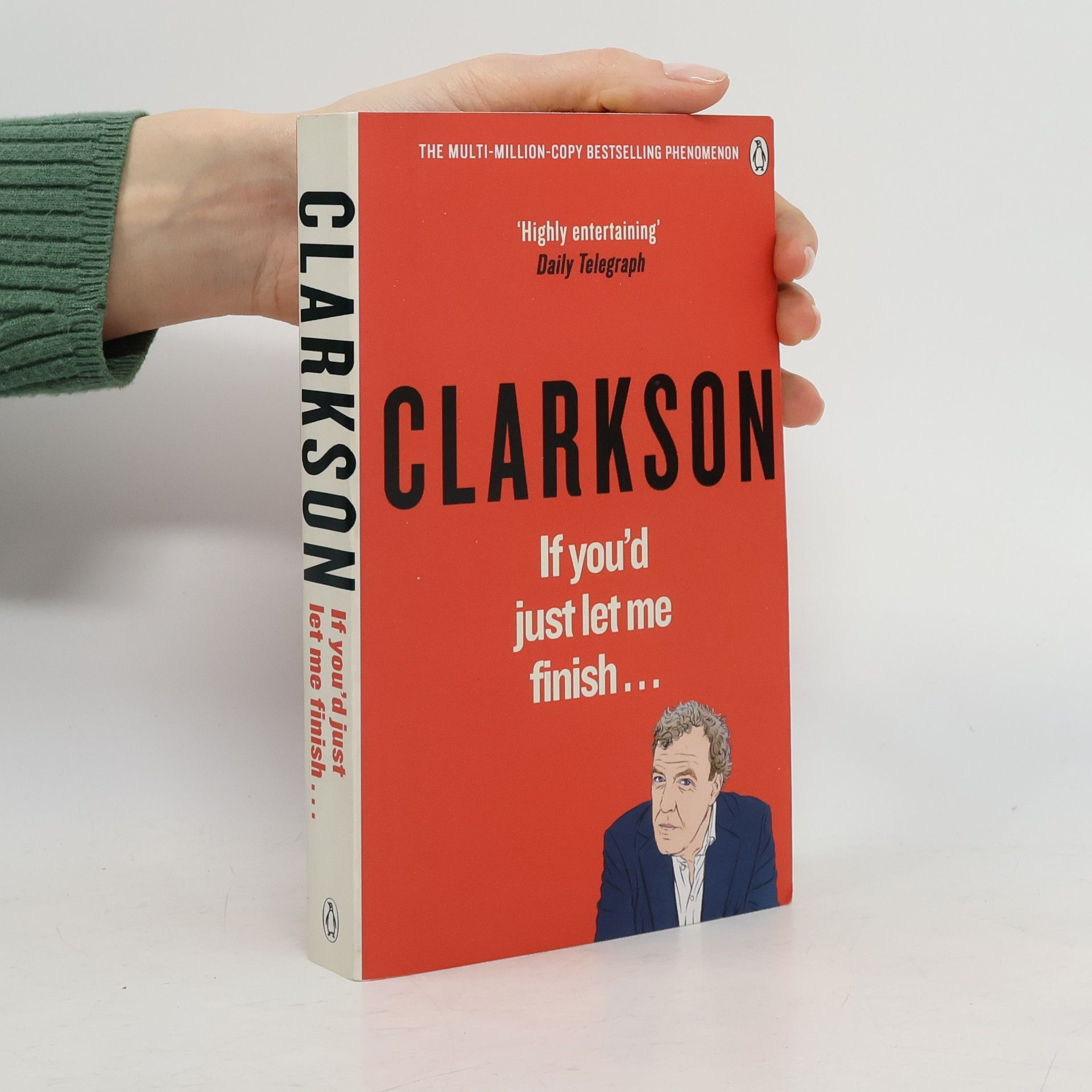 Jeremy Clarkson If You'd Just Let Me Finish