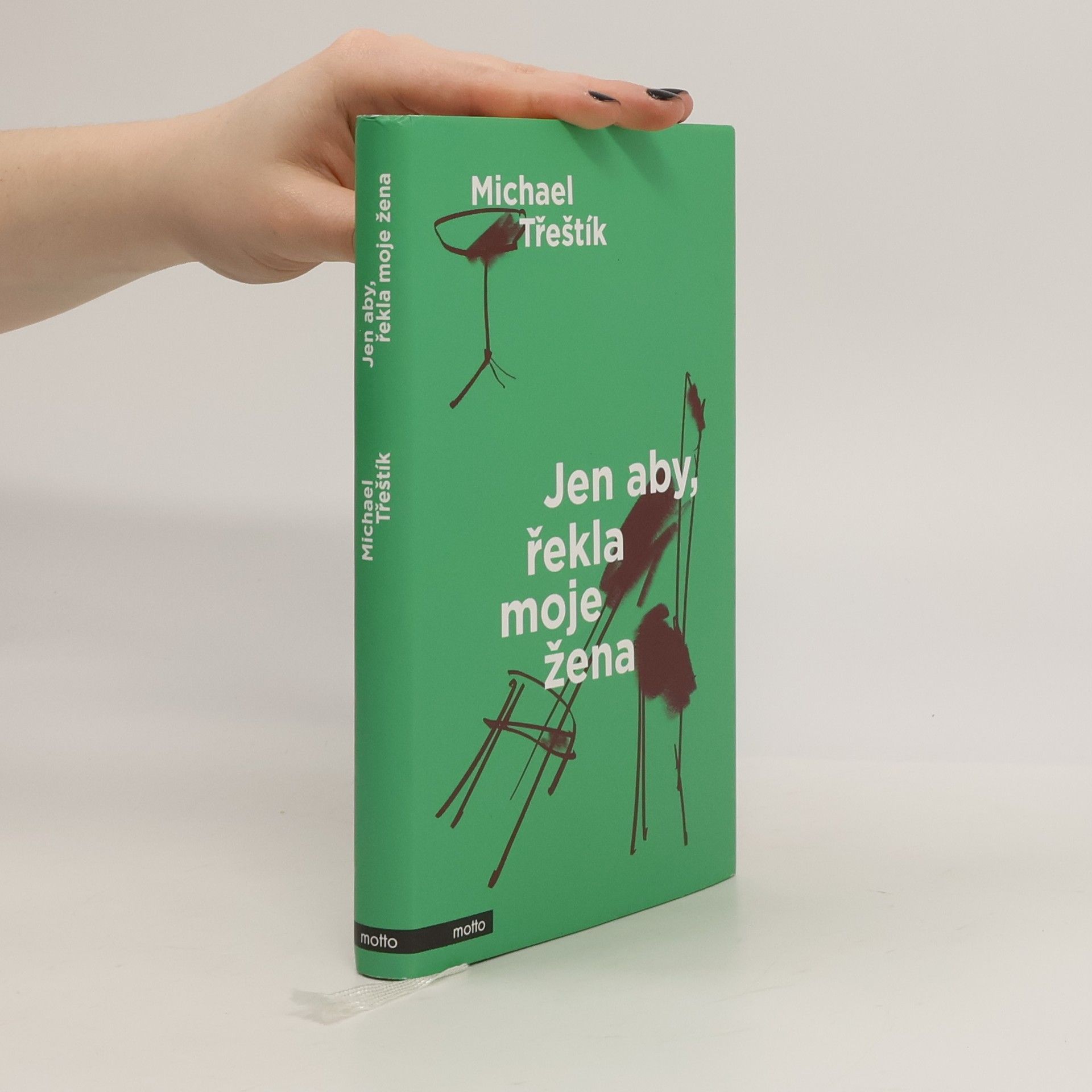Michael Třeštík Jen aby, řekla moje žena