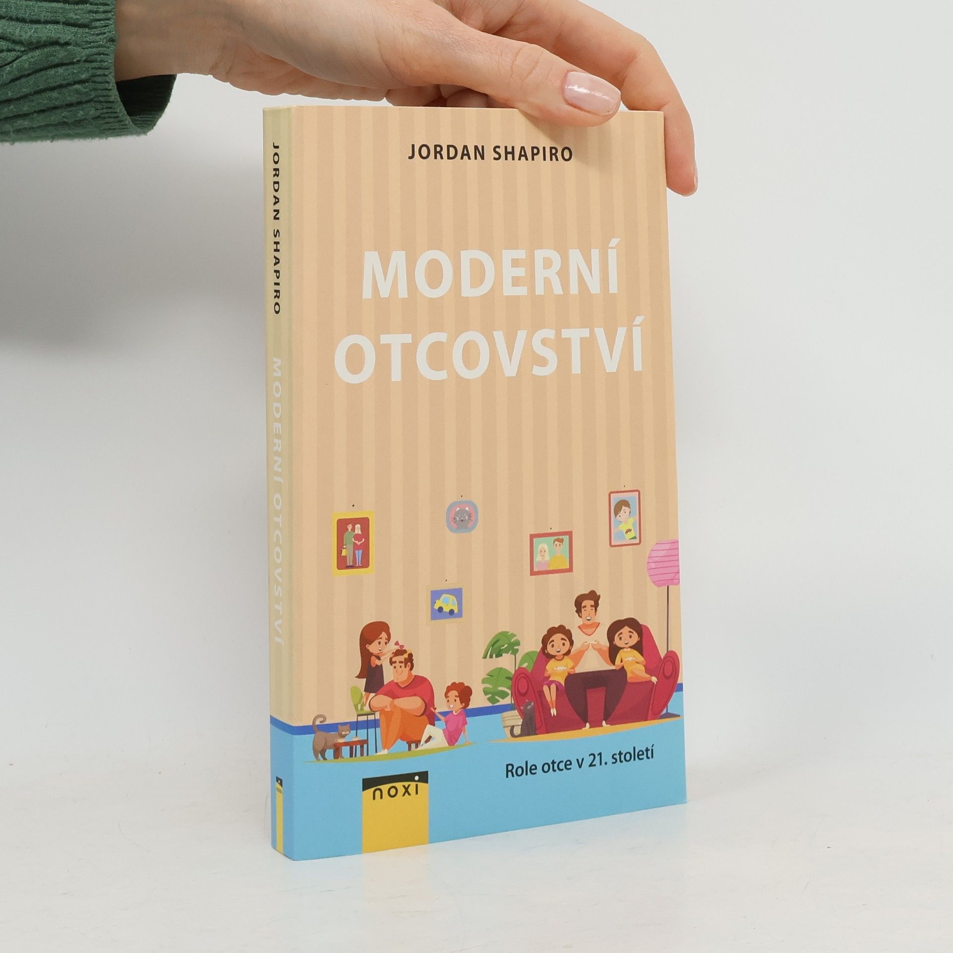 Jordan Shapiro Moderní otcovství : role otce v 21. století