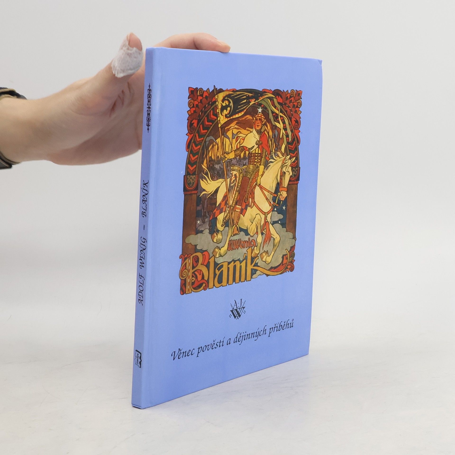 Adolf Wenig Blaník. Věnec pověstí a dějinných příběhů